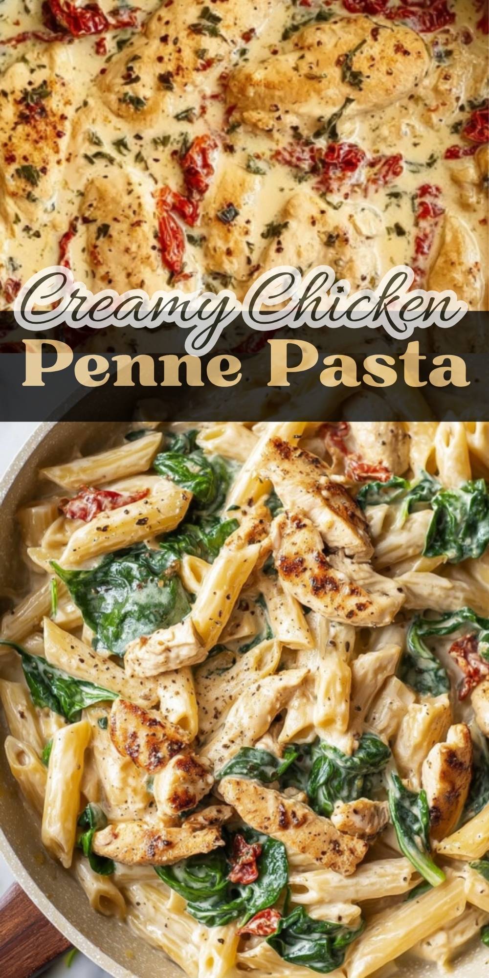 Bowl of creamy chicken penne pasta with spinach and sun-dried tomatoes in a rich cream sauce, served hot for an easy weeknight dinner.