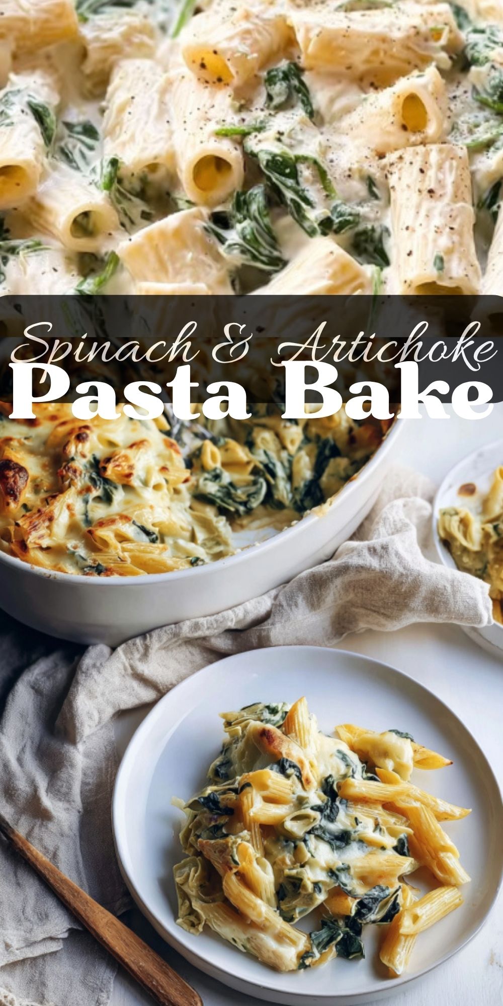 Collage of creamy spinach and artichoke pasta bake with golden melted cheese, featuring close-ups of rigatoni in sauce and a serving on a white plate.