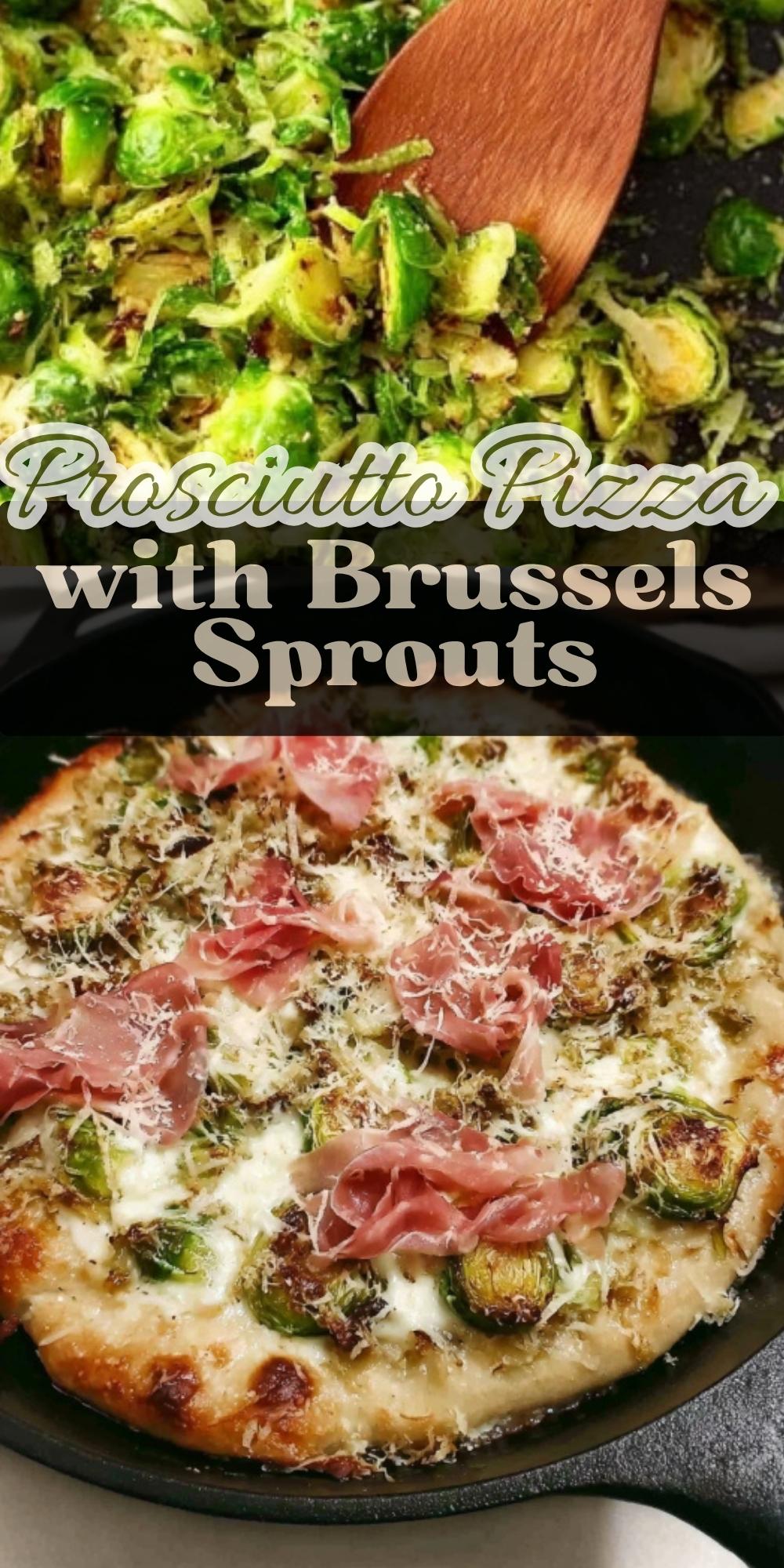 Crispy prosciutto pizza topped with roasted Brussels sprouts, melted cheese, and golden crust baked in a skillet.