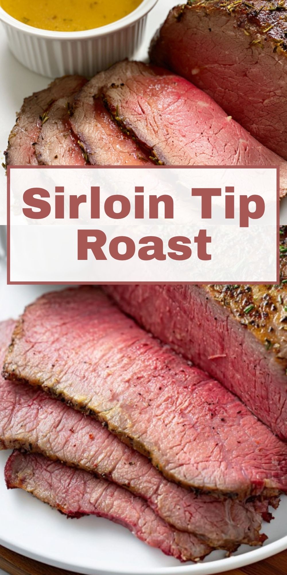 Sliced sirloin tip roast on a plate, showing juicy pink beef with a golden crust, perfect for a holiday meal or Sunday dinner