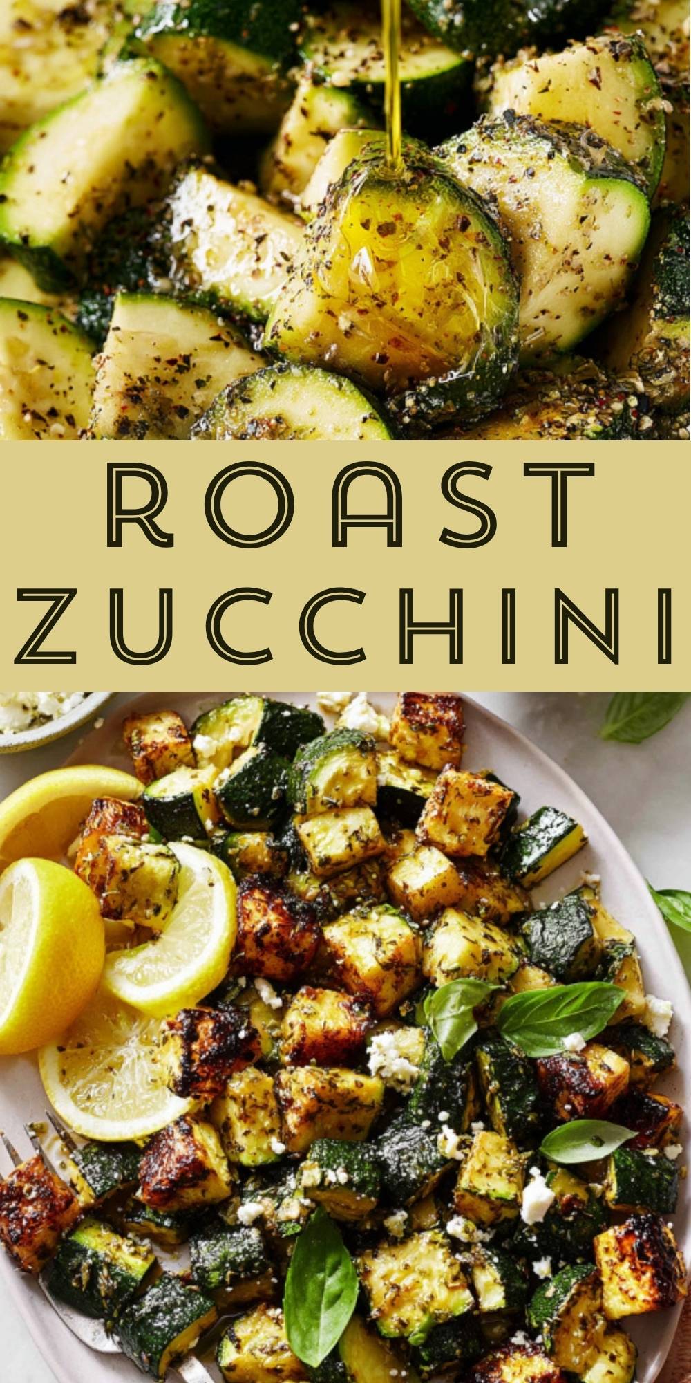 Herb-roasted zucchini with golden, caramelized edges, fresh basil, and lemon wedges on a platter.