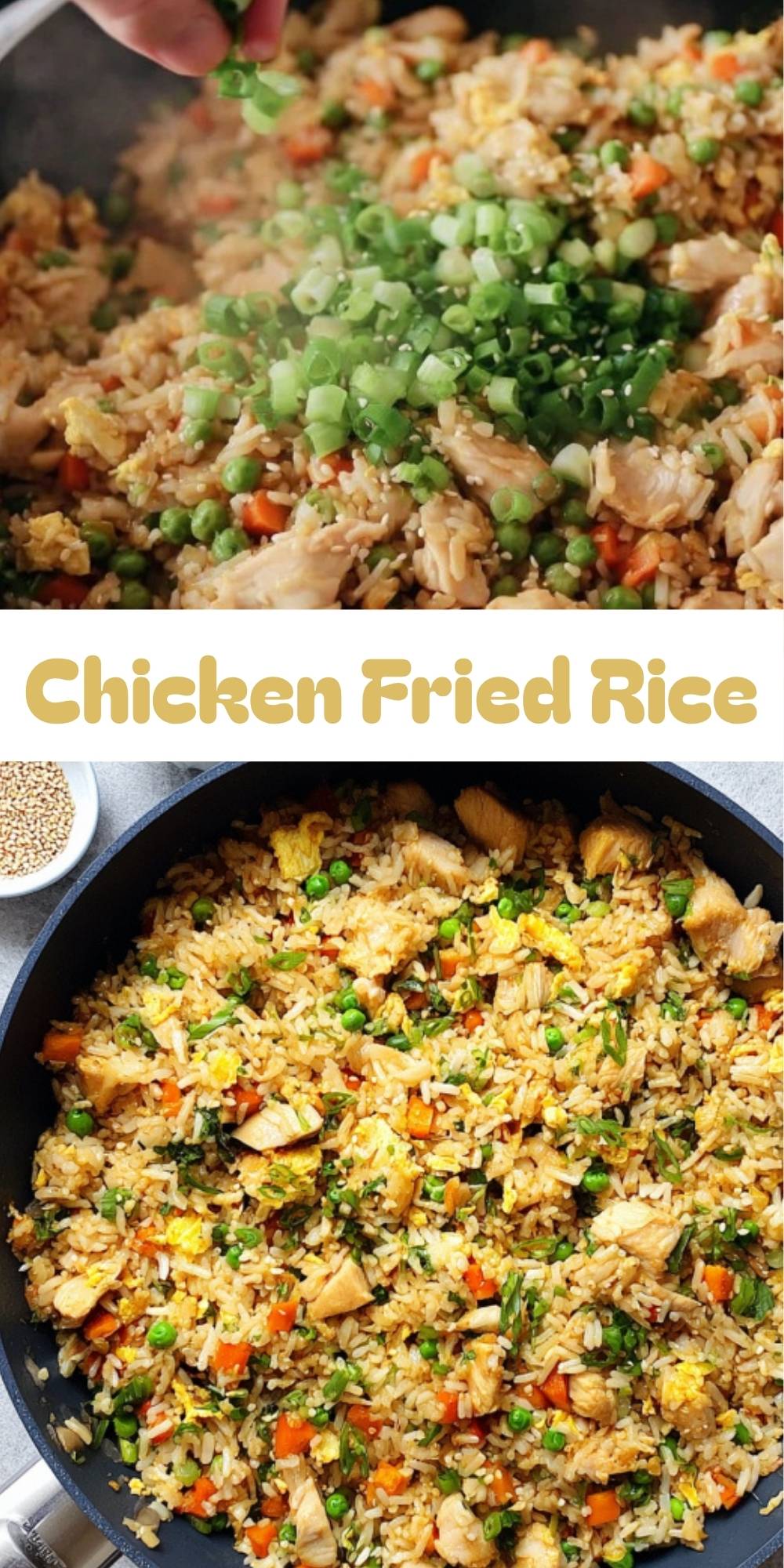 Two images of chicken fried rice in a skillet, topped with green onions and sesame seeds, with bold recipe title for a homemade Asian meal.