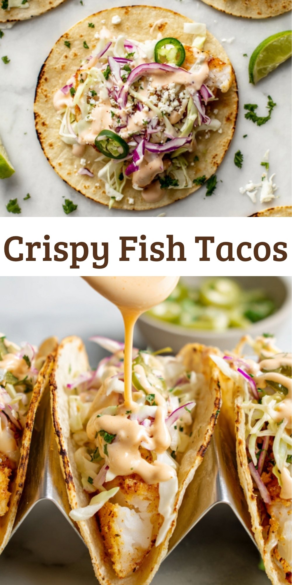 Collage pin featuring crispy fish tacos with crunchy slaw, jalapeños, creamy sauce, and fresh cilantro in toasted tortillas. Perfect for healthy taco night or Mexican-inspired weeknight meals.