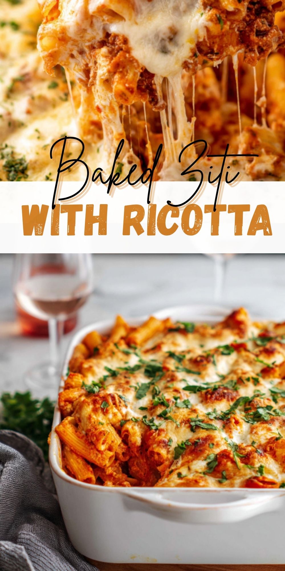 Pinterest pin collage showing baked ziti with ricotta topped with melted cheese and parsley.