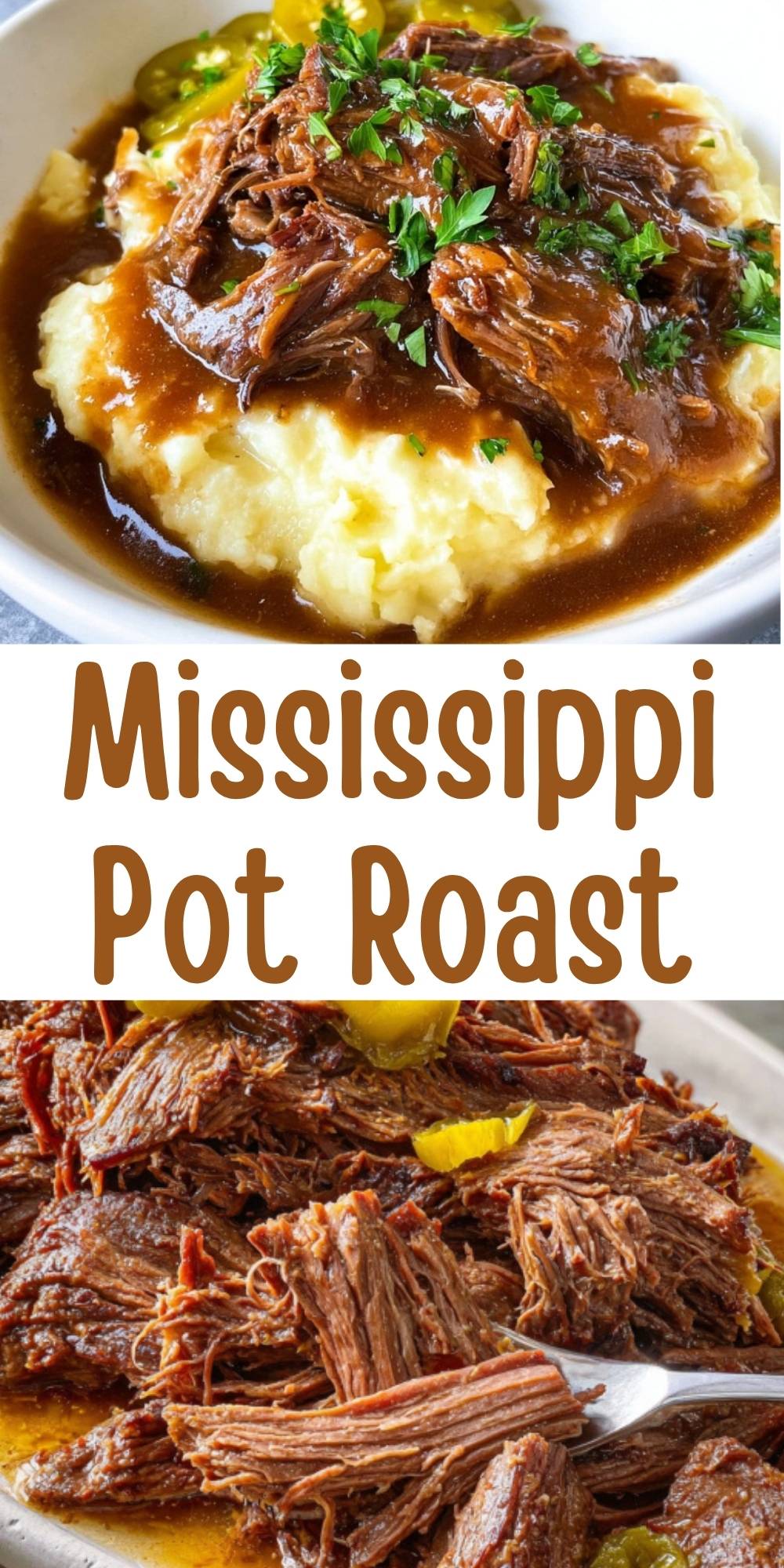 Tender Mississippi pot roast served over creamy mashed potatoes with rich brown gravy and parsley, plus a platter of shredded pot roast with pepperoncini slices.