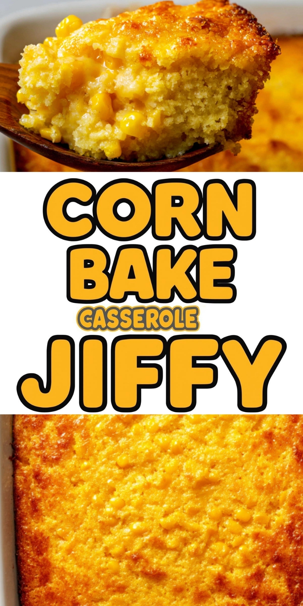 Corn Bake Casserole Jiffy pin featuring a golden, fluffy casserole scoop and a baked corn pudding with crisp top, perfect for Thanksgiving, Christmas, and potluck dinners.