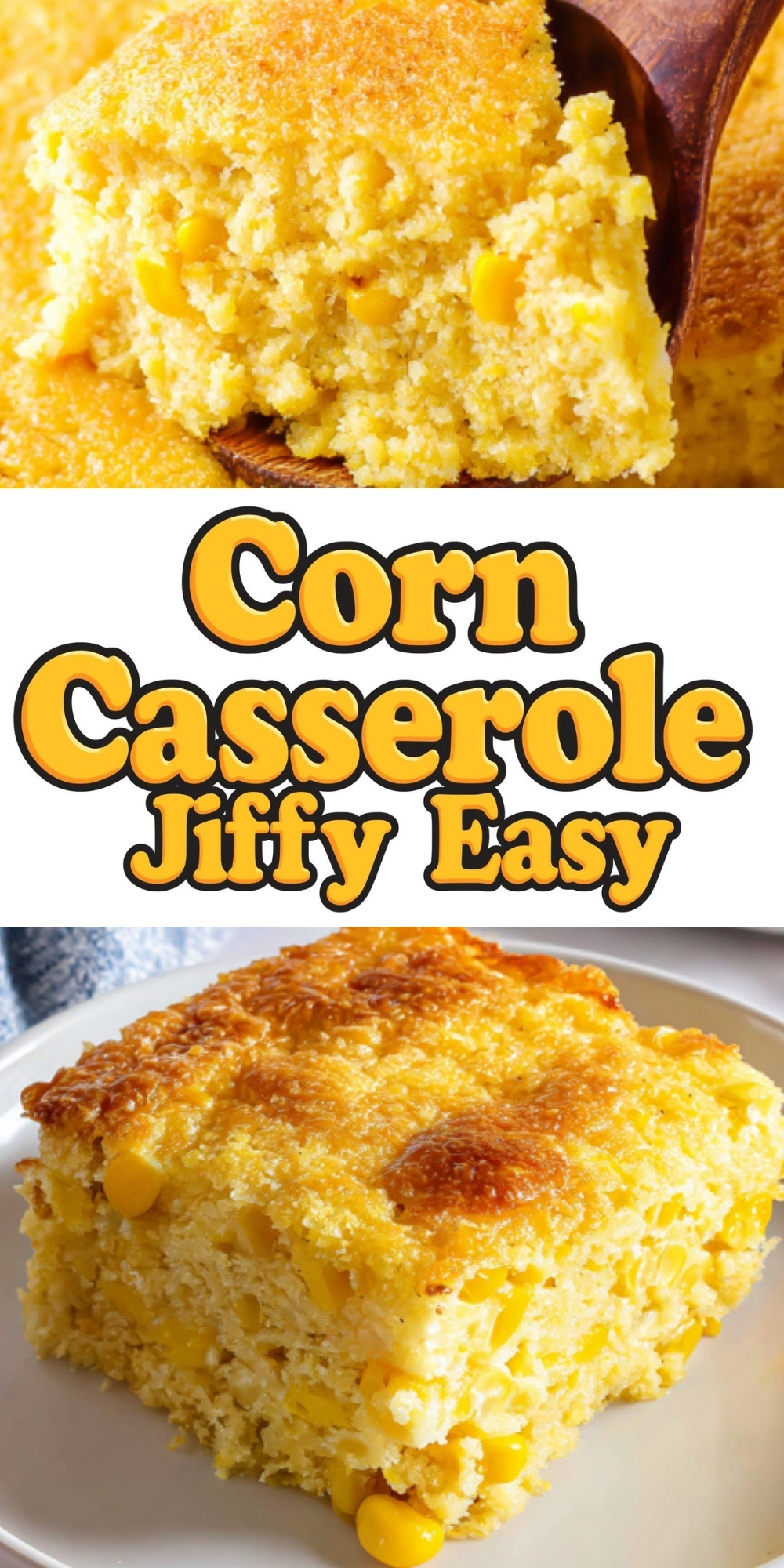 Corn Casserole Jiffy Easy Pinterest pin featuring a golden slice of baked corn casserole with a tender, moist crumb and sweet corn kernels, styled for holiday and potluck inspiration.
