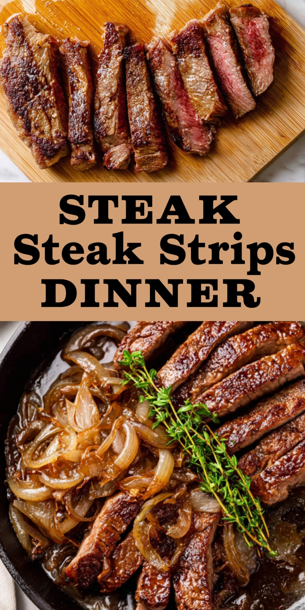 Juicy sliced steak strips on a wooden board and in a skillet with caramelized onions, perfect for an easy cast iron steak dinner.