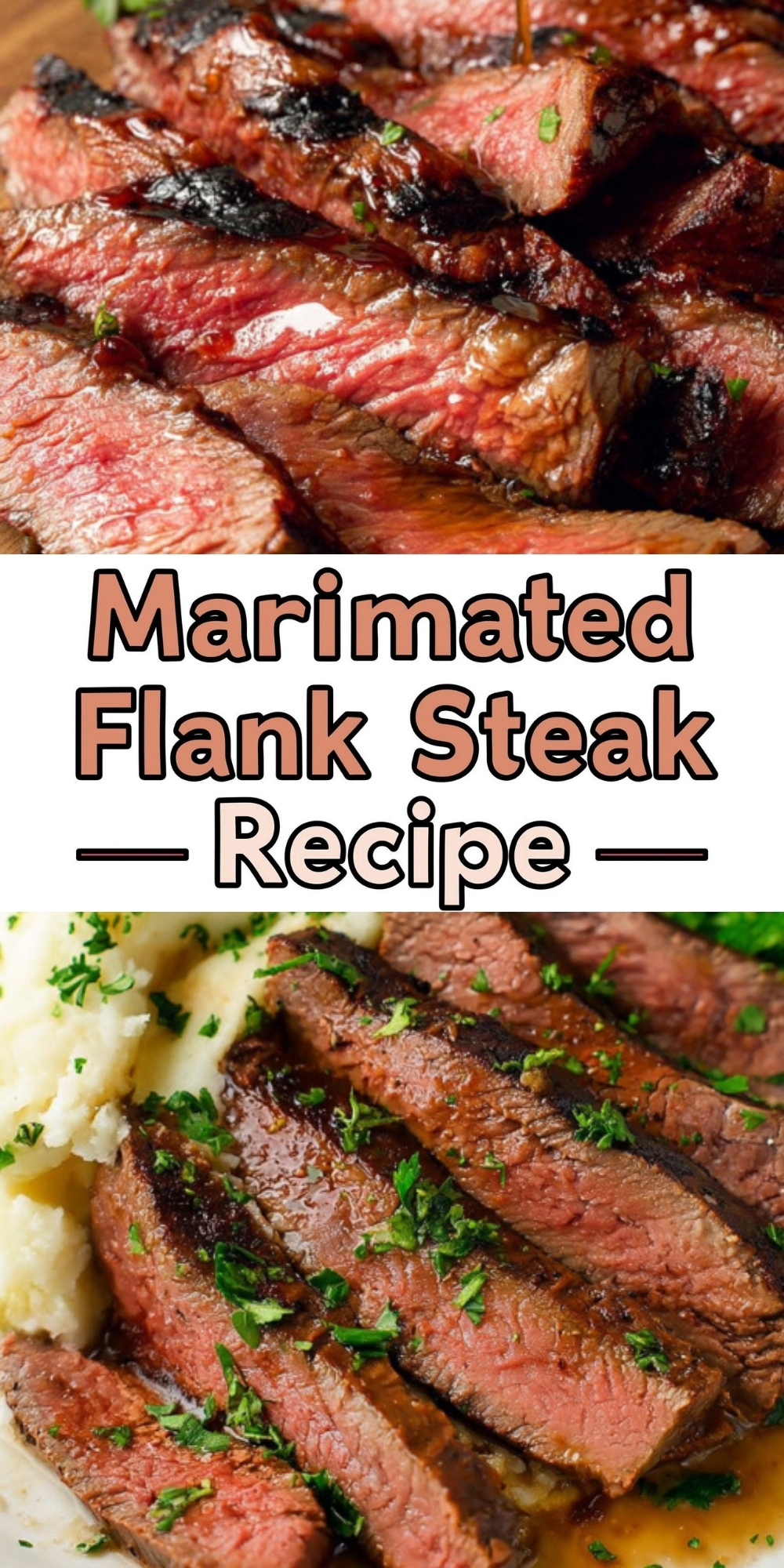 Sliced marinated flank steak served over mashed potatoes, garnished with fresh herbs, showcasing a juicy, tender steak perfect for grilling and family dinners.