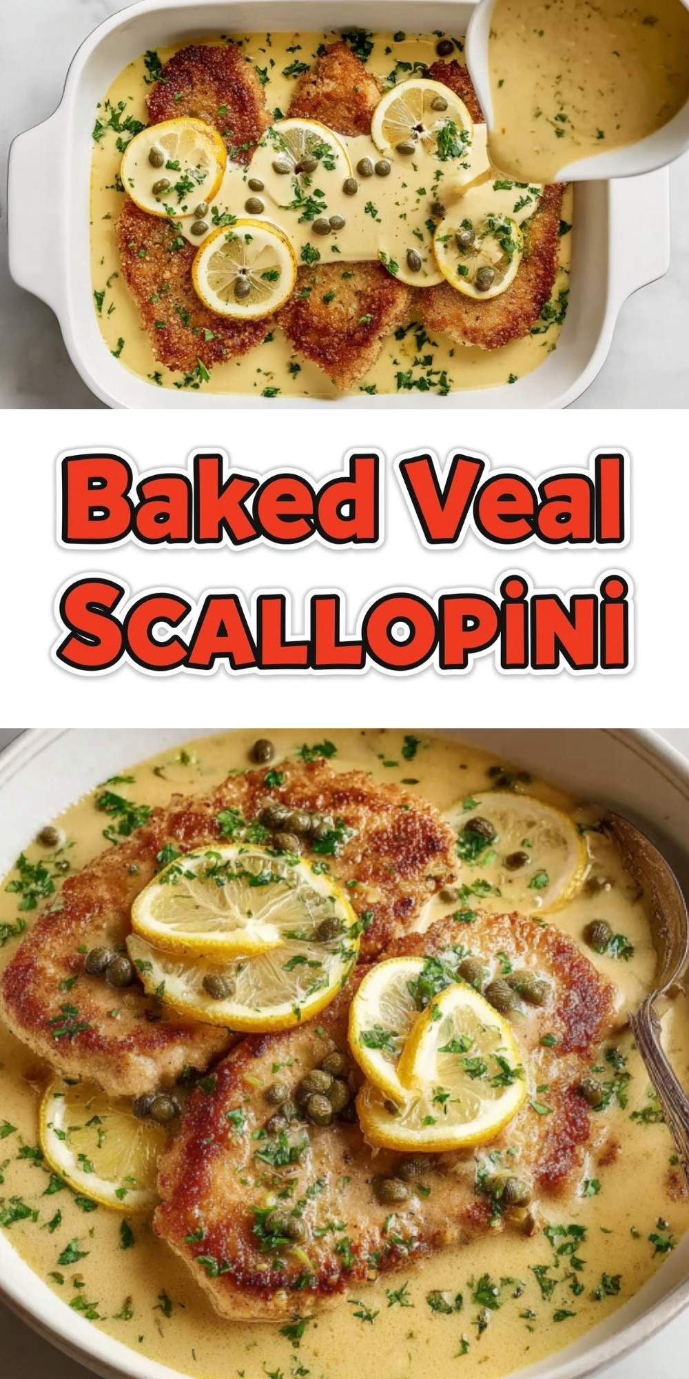 A vertical collage with the text "Baked Veal SCALLOPINI" featuring images of the sauce being poured and the final plated dish.