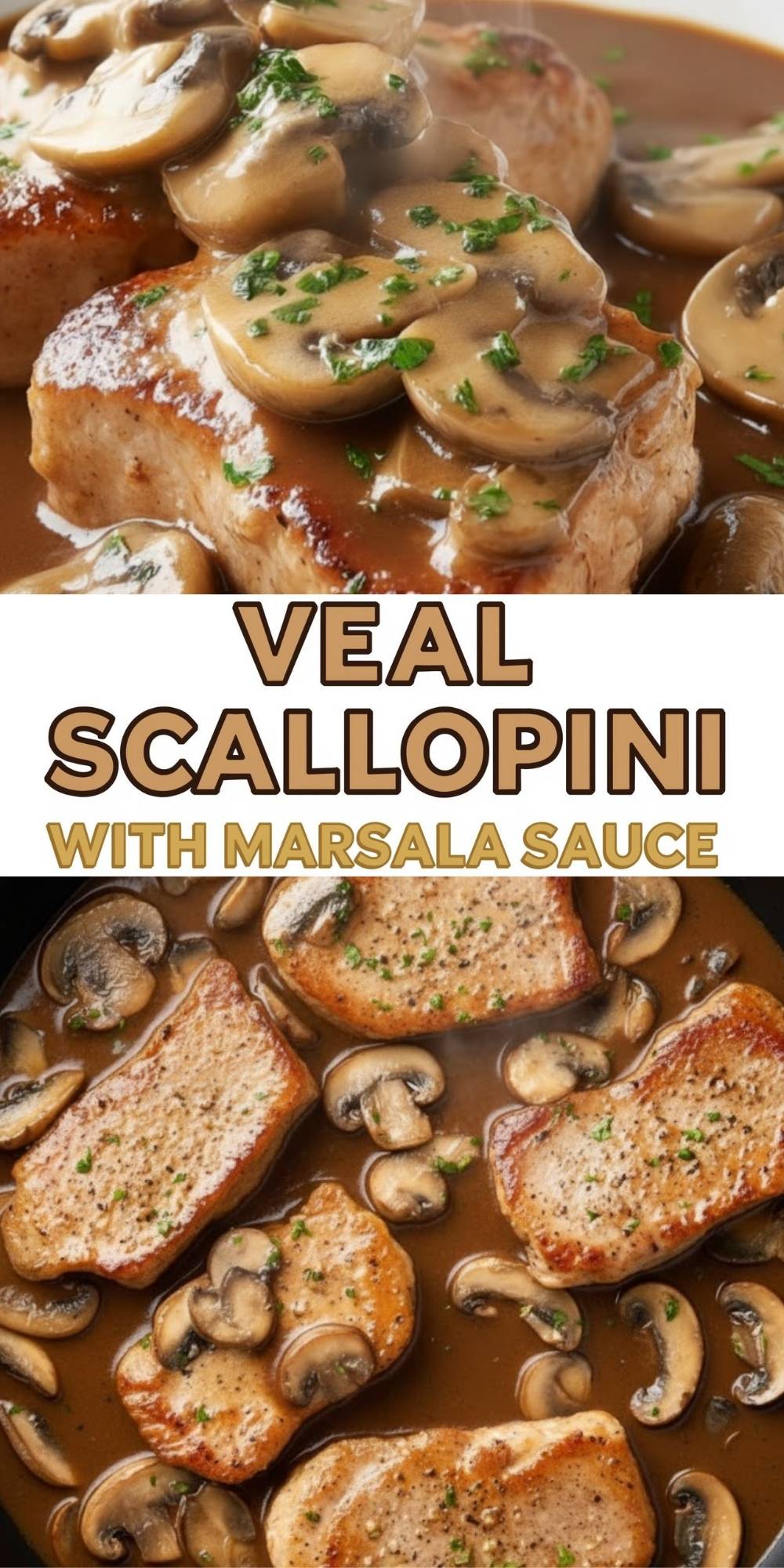 Close-up of veal scallopini topped with sautéed mushrooms and rich Marsala sauce, garnished with parsley, and a skillet of veal scallopini simmering in mushroom Marsala sauce. A cozy Italian dinner favorite.