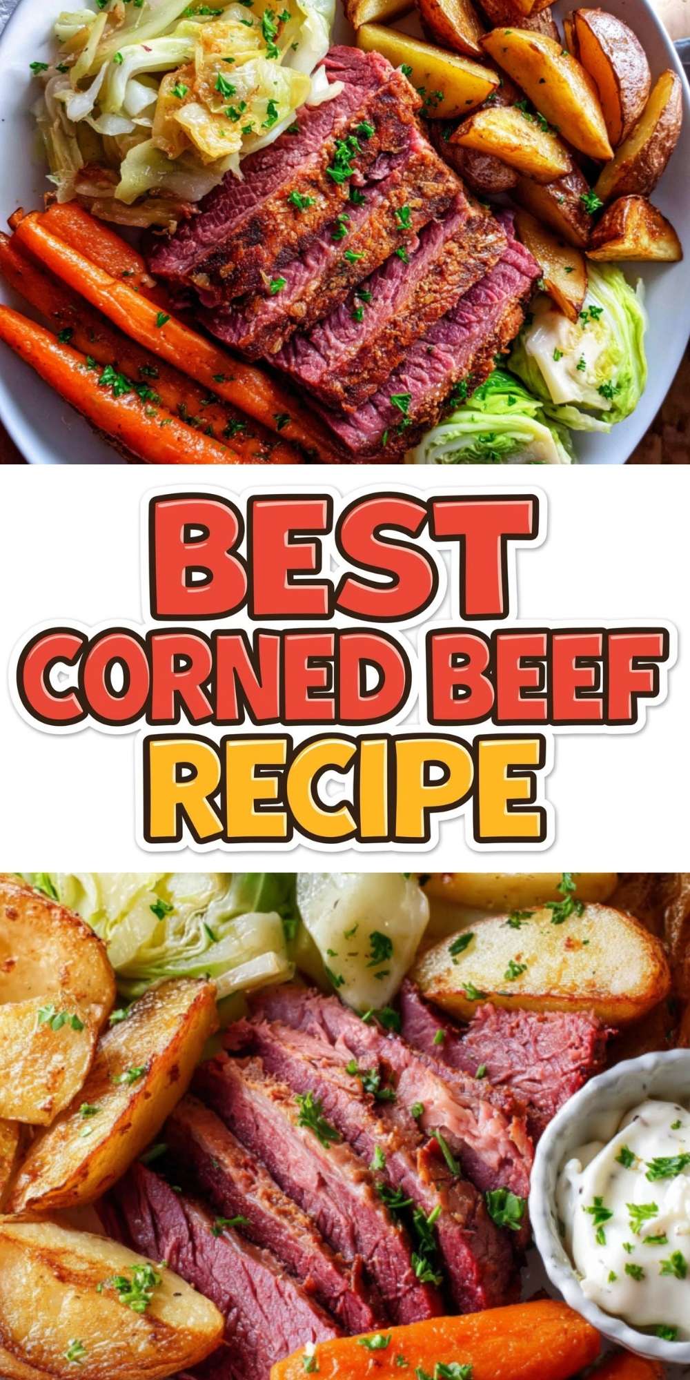 A colorful platter of sliced corned beef with golden roasted potatoes, carrots, sautéed cabbage, and creamy sauce. Bold text highlights the recipe for easy saving on Pinterest.