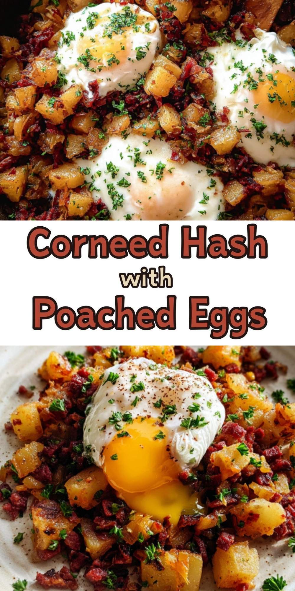 Close-up of crispy corned beef hash with golden potatoes and three perfectly poached eggs on top, garnished with chopped parsley. Below, a serving of corned beef hash and a poached egg with a runny yolk on a plate, sprinkled with fresh herbs.