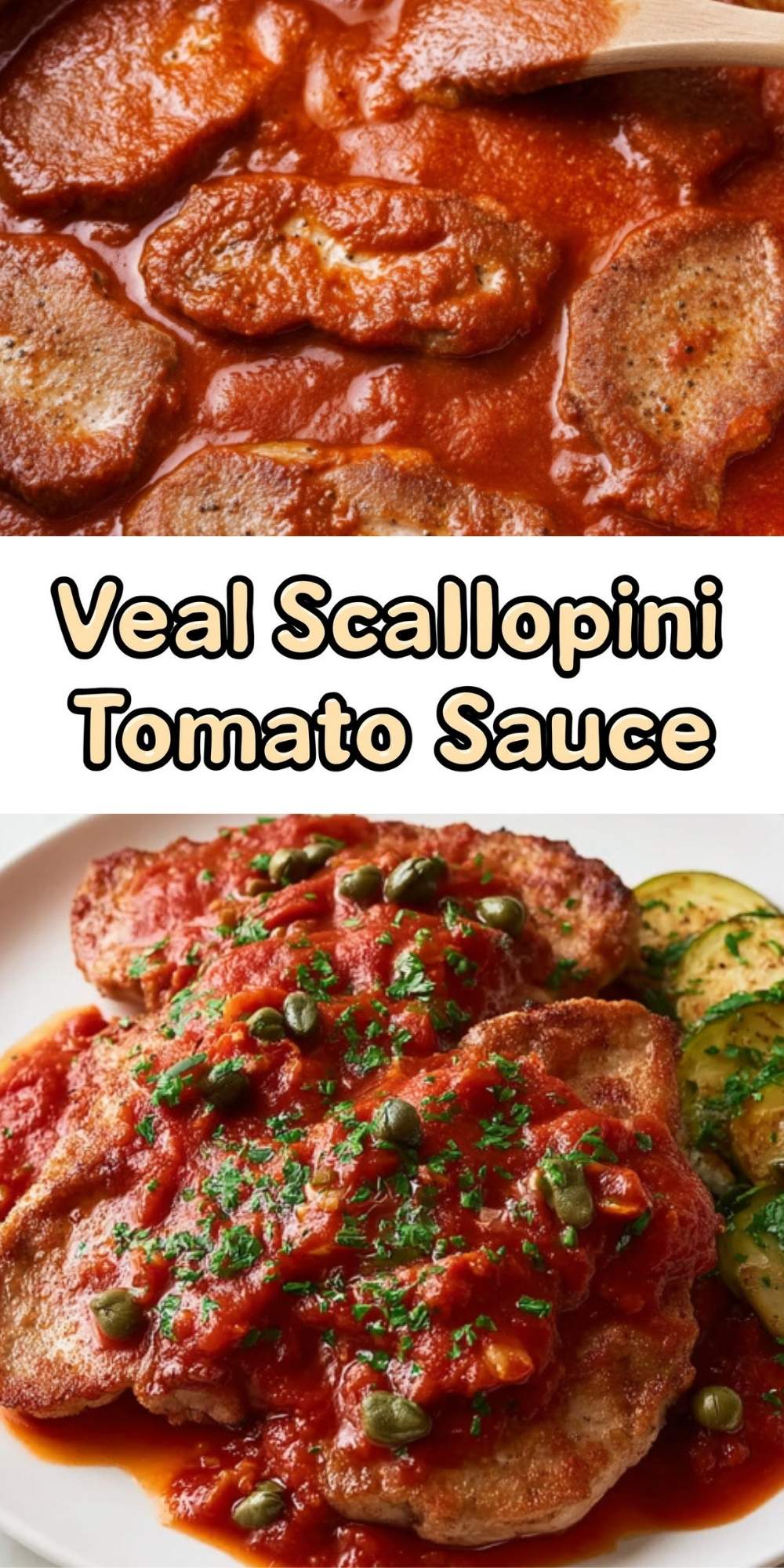 Two images show veal scallopini cutlets simmering in rich tomato sauce and plated with zucchini, perfect for a quick Italian dinner or weeknight comfort meal.