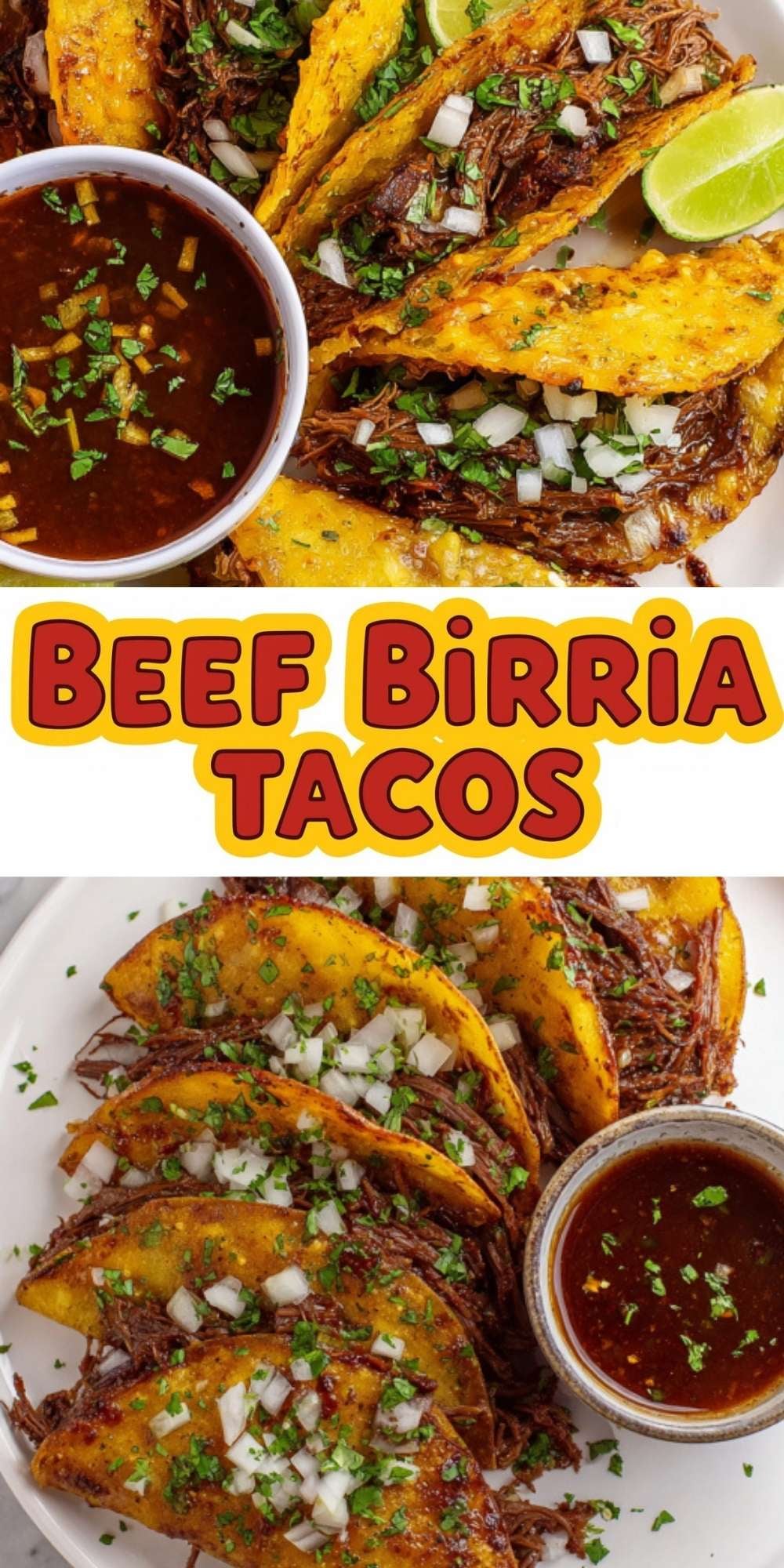 A vertical Pinterest graphic for Beef Birria Tacos featuring two photos of crispy, golden-brown tacos filled with tender shredded beef and topped with fresh white onions and cilantro, each served with a bowl of rich, red dipping broth.