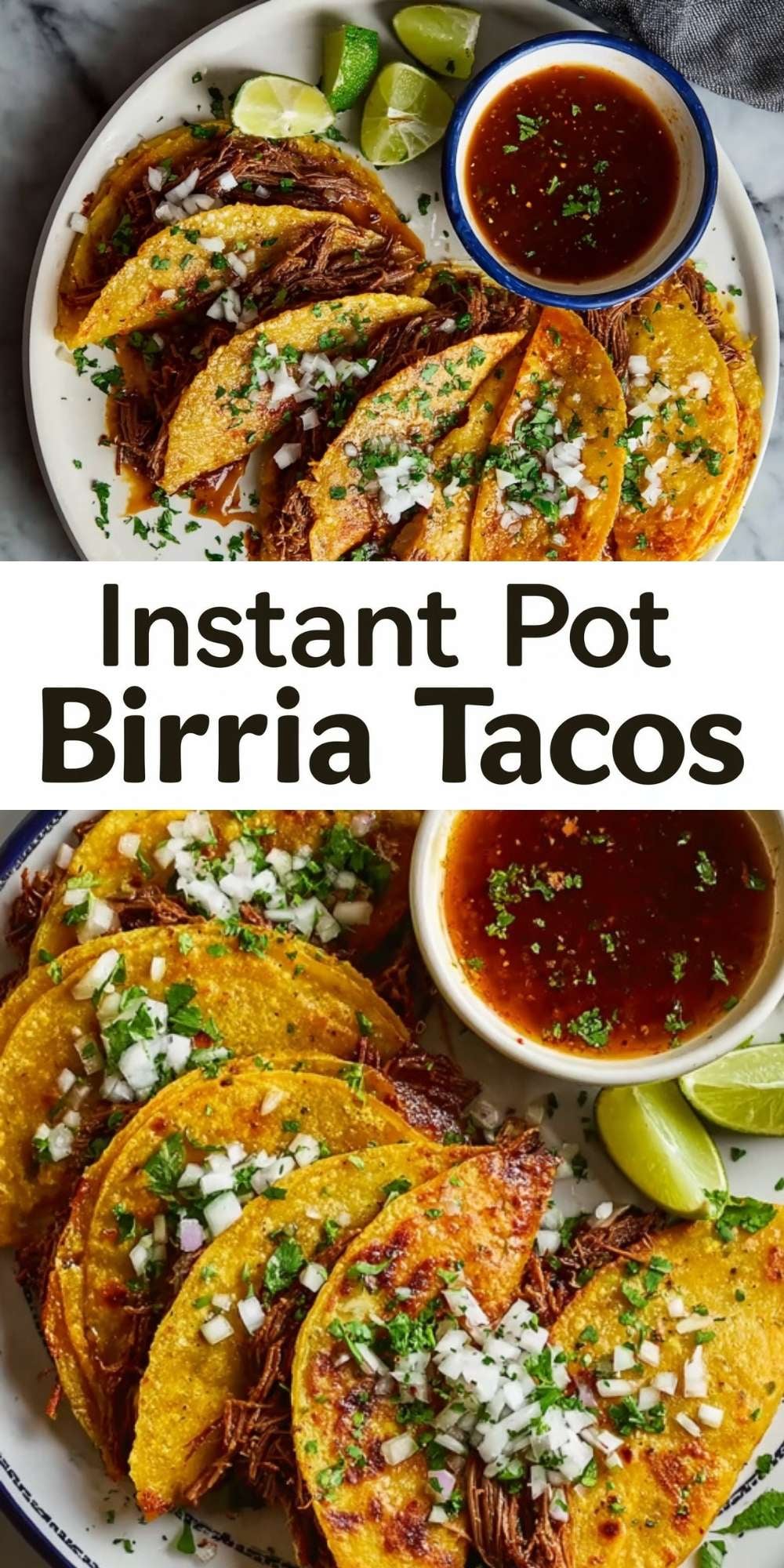 A vertical collage featuring two images of delicious birria tacos with dipping sauce and the text "Instant Pot Birria Tacos".