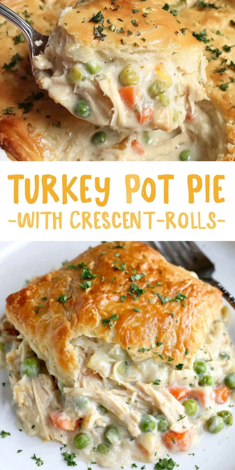 A vertical Pinterest-style graphic featuring the text "TURKEY POT PIE -WITH CRESCENT ROLLS-" sandwiched between images of the creamy filling and a plated serving.