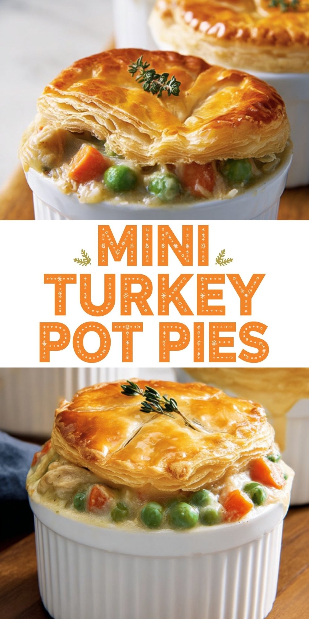 A vertical graphic featuring the text "MINI TURKEY POT PIES" sandwiched between two photos of flaky, golden-brown pot pies in white ramekins.