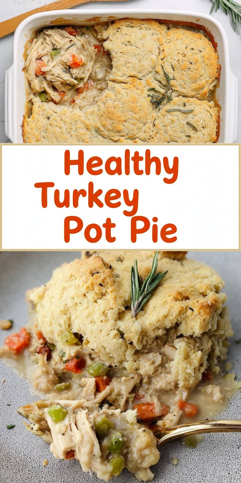 A vertical Pinterest-style graphic featuring the title "Healthy Turkey Pot Pie" between images of the full casserole dish and a plated serving.