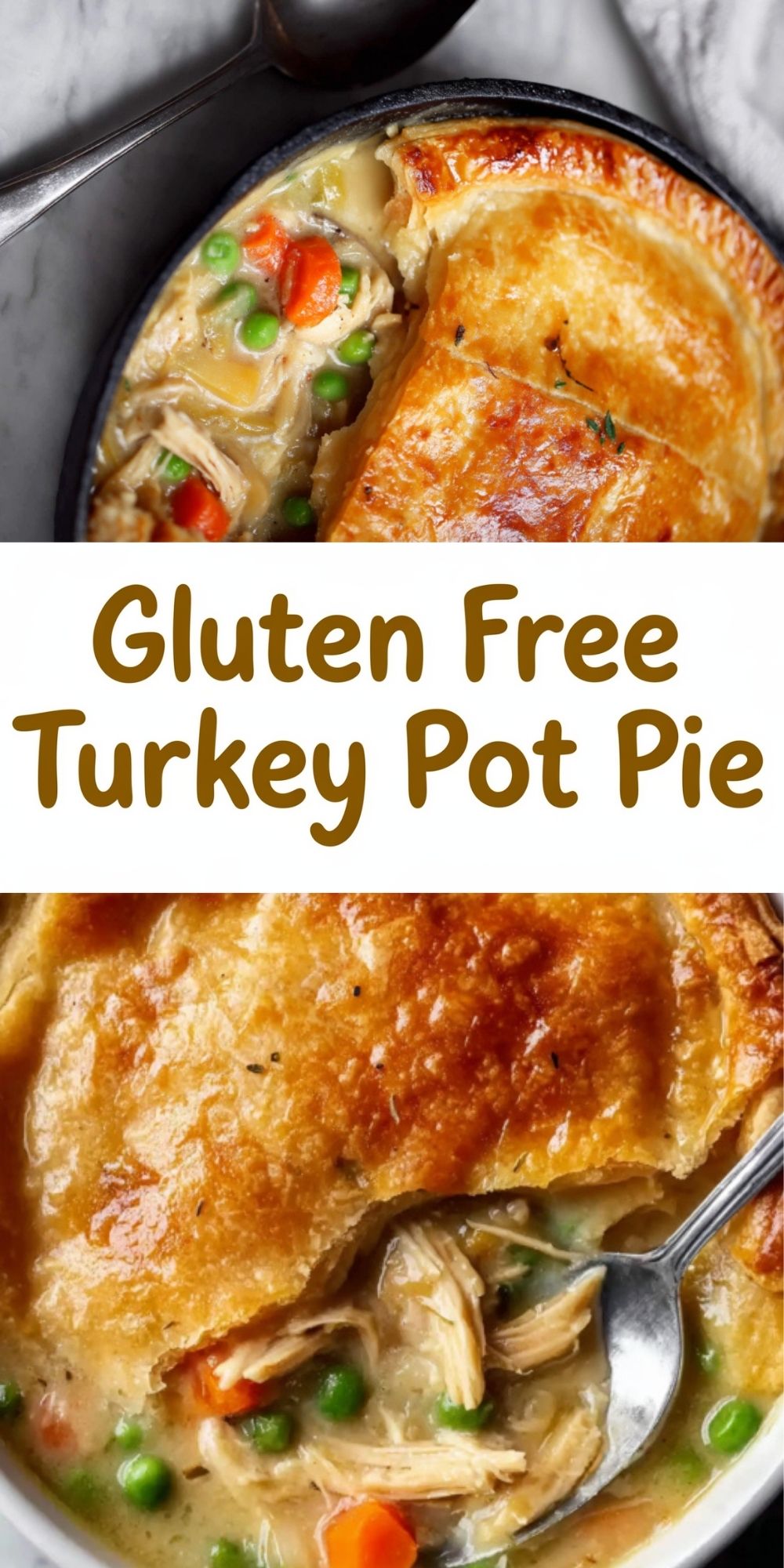A vertical Pinterest pin featuring a golden-brown flaky pie crust being scooped with a spoon to reveal a creamy turkey and vegetable filling, with the text "Gluten Free Turkey Pot Pie".