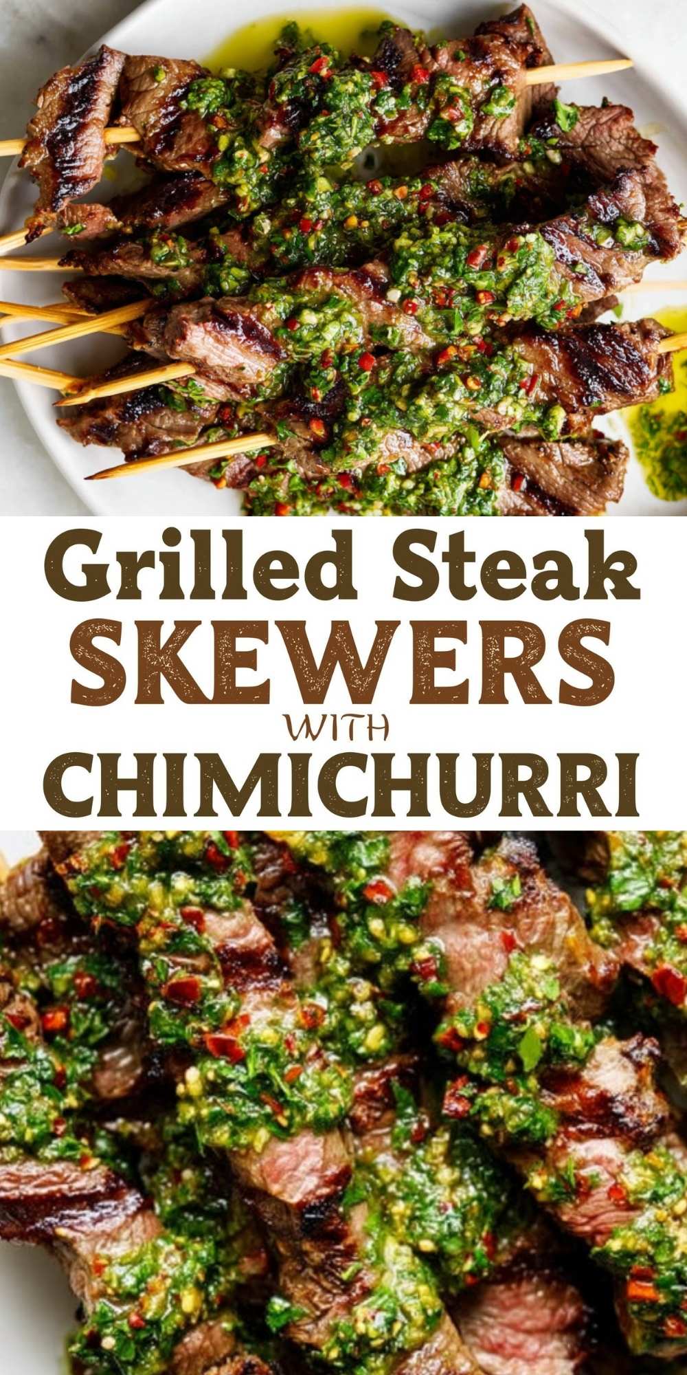 Overhead image of grilled steak skewers topped with vibrant green chimichurri sauce, served on a white plate with text overlay reading &ldquo;Grilled Steak Skewers with Chimichurri.&rdquo;