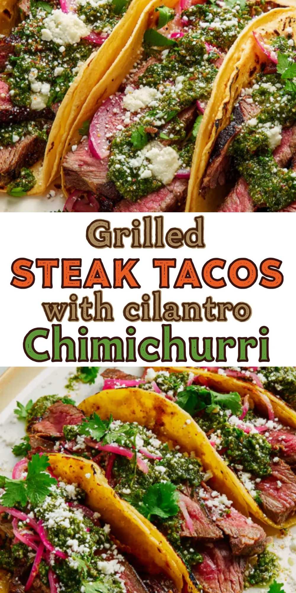 Close-up of grilled steak tacos topped with fresh cilantro chimichurri, pickled onions, and cotija cheese on crispy corn tortillas. Perfect for taco night or a summer dinner.