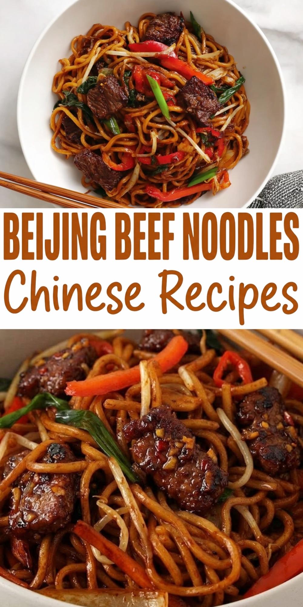 A vertical Pinterest graphic featuring two views of Beijing Beef Noodles with the text "Beijing Beef Noodles Chinese Recipes" in bold orange and brown letters.