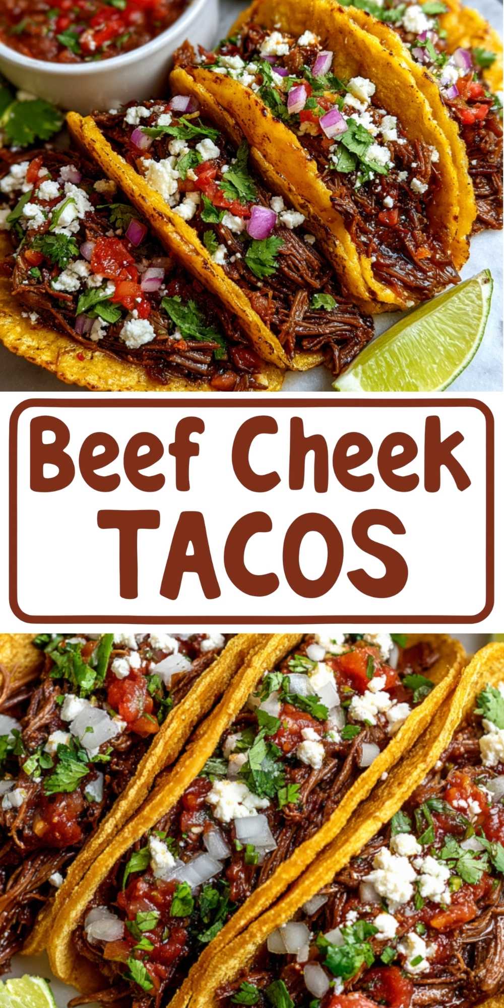 A Pinterest recipe graphic featuring two close-up photos of shredded beef cheek tacos with salsa and cotija cheese, separated by a central text box that reads "Beef Cheek TACOS" in bold brown lettering.