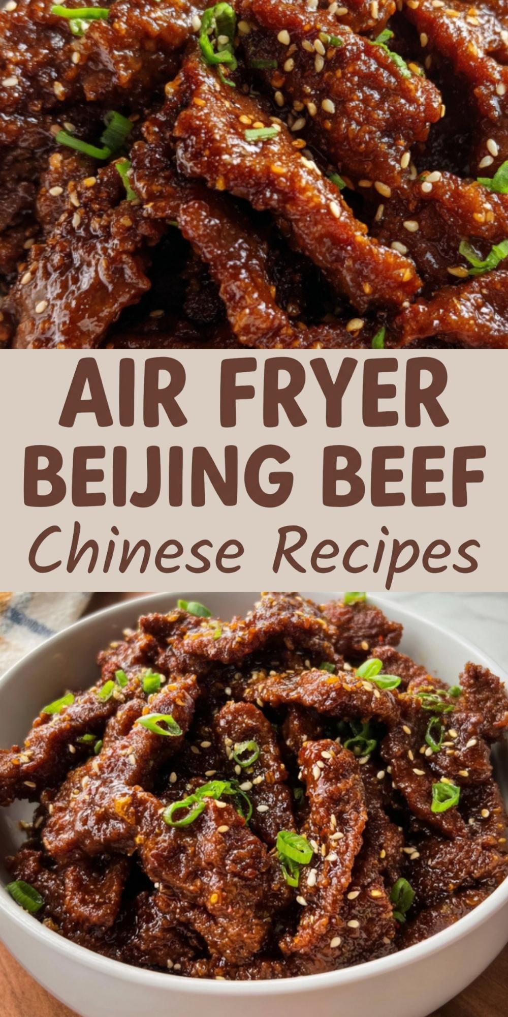 A Pinterest-style graphic featuring the text "AIR FRYER BEIJING BEEF Chinese Recipes" over a photo of the finished dish.