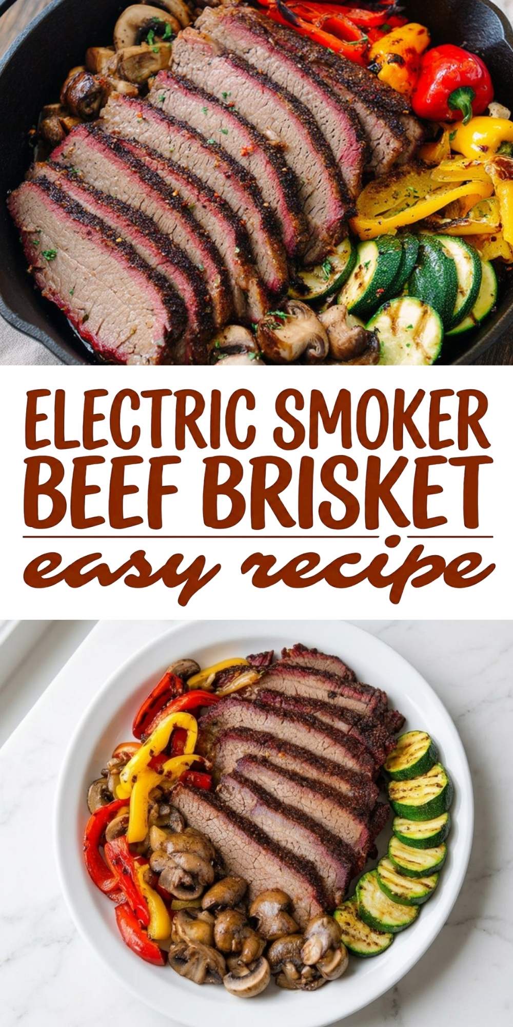 A Pinterest-style graphic featuring two views of sliced beef brisket with grilled vegetables and the text "Electric Smoker Beef Brisket Easy Recipe."