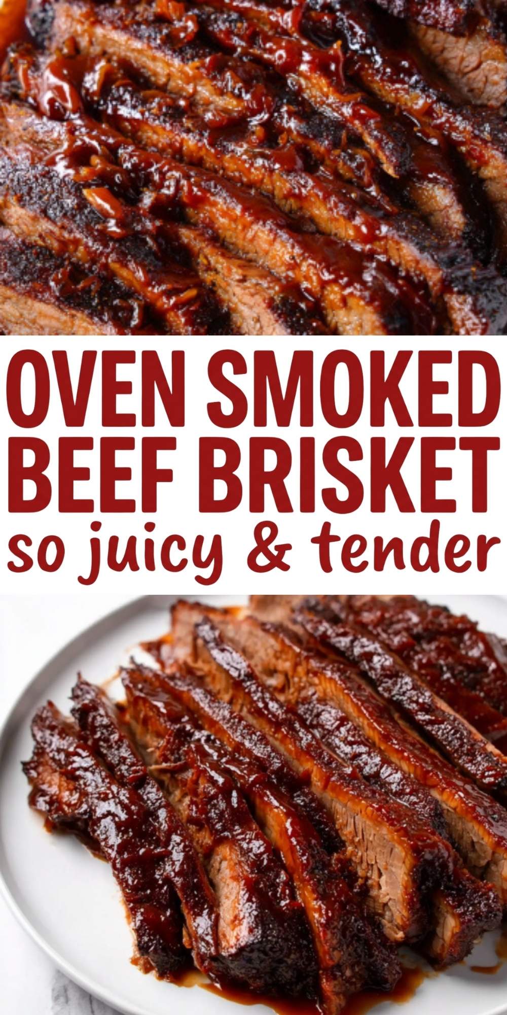 A vertical graphic with the text "OVEN SMOKED BEEF BRISKET so juicy & tender" placed between two photos of the finished sliced meat.