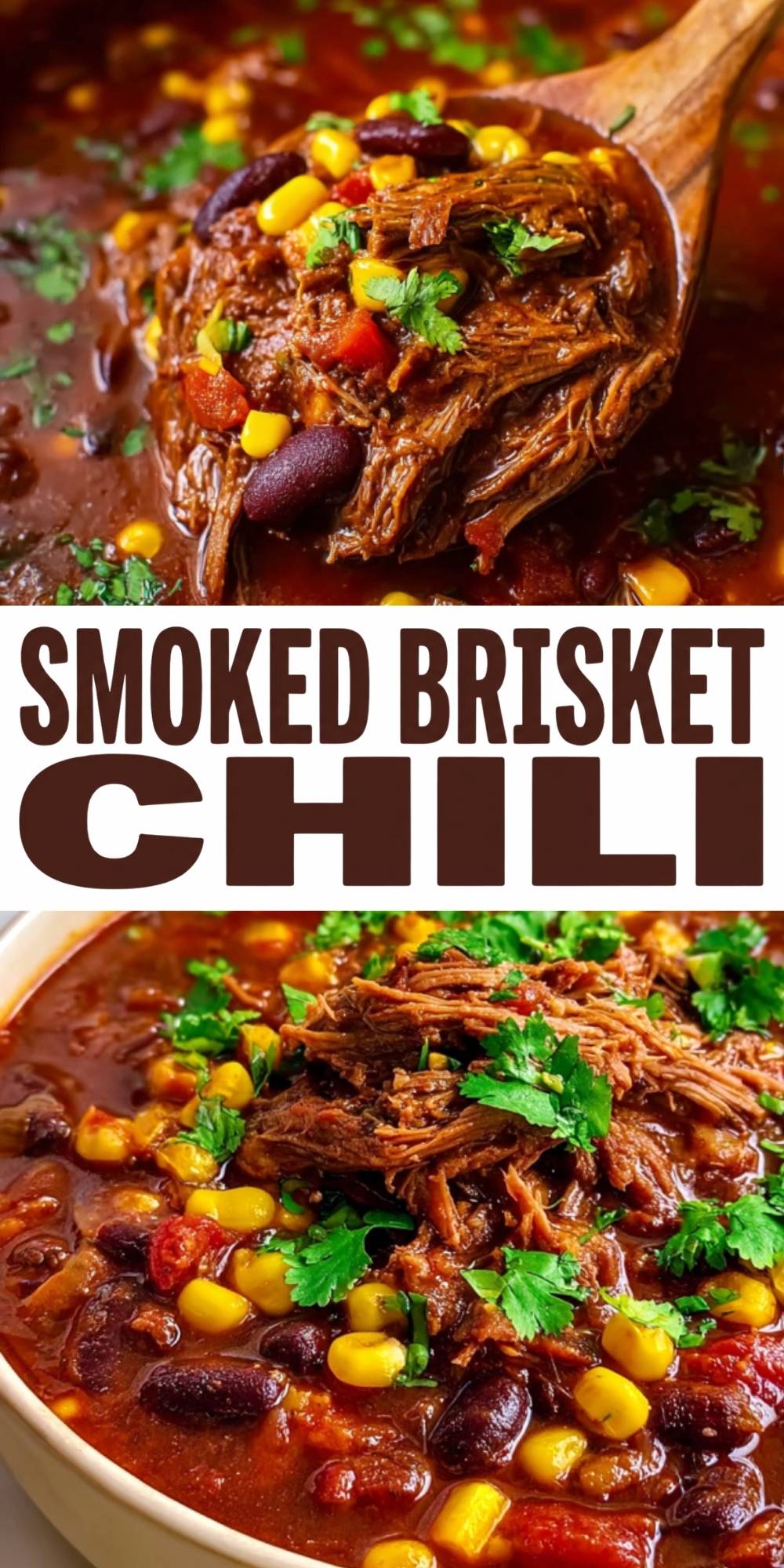 A vertical graphic featuring two close-up shots of shredded beef chili with the text "SMOKED BRISKET CHILI" in bold brown lettering.