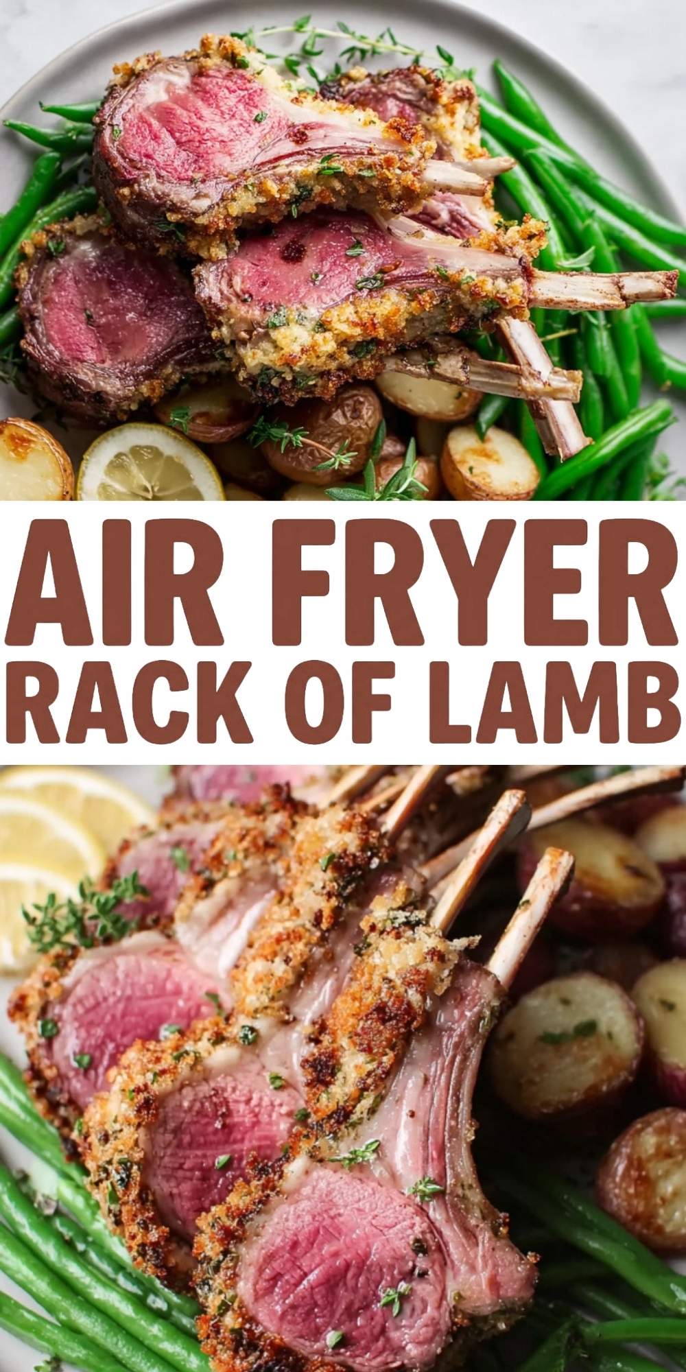 A Pinterest pin featuring two close-up photos of sliced, herb-crusted lamb chops with green beans and potatoes, with "AIR FRYER RACK OF LAMB" written in large bold text.