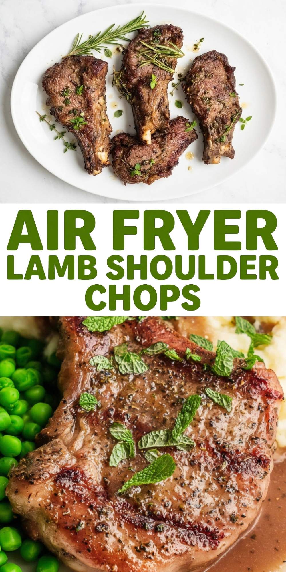 A Pinterest pin showing two images: the top features three herb-crusted lamb chops on a white platter, and the bottom shows a single lamb chop served with mashed potatoes, peas, and fresh mint.
