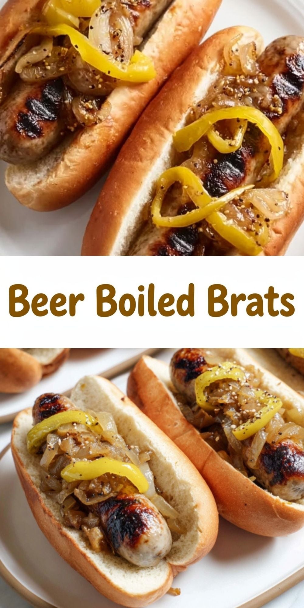 Vertical Pinterest pin featuring two high-quality photos of finished beer brats on buns with the text overlay "Beer Boiled Brats."