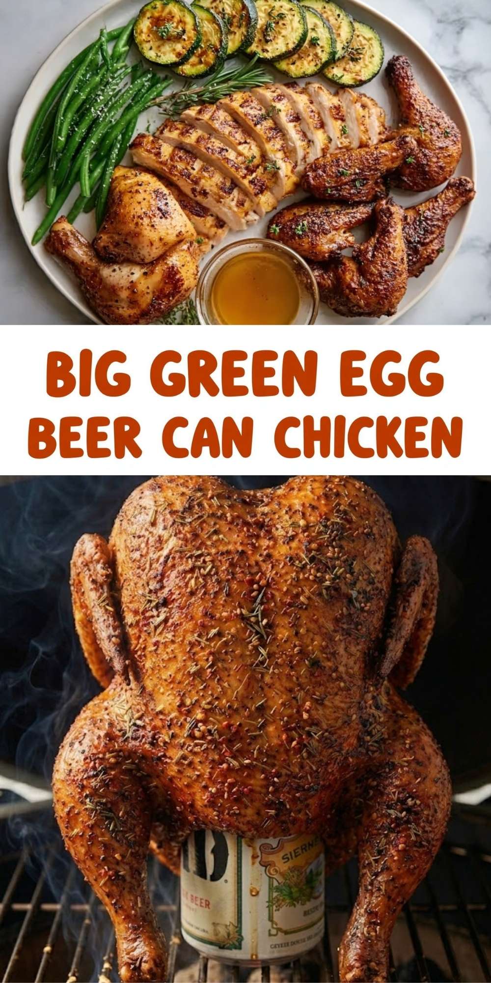 A collage featuring the grilled chicken on the rack and a finished plate served with sliced breast meat, drumsticks, green beans, and zucchini.