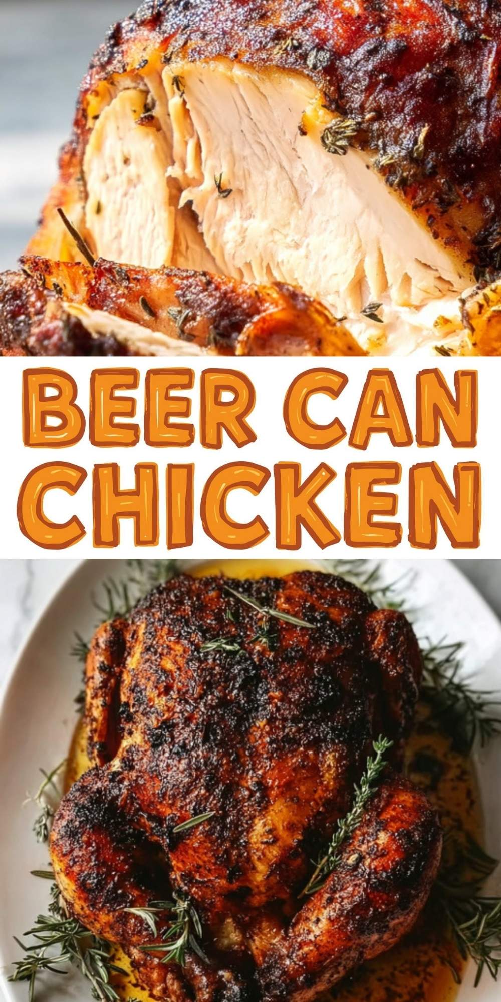 A Pinterest-style graphic featuring the text 'Beer Can Chicken' between images of the carved juicy meat and the whole roasted bird.