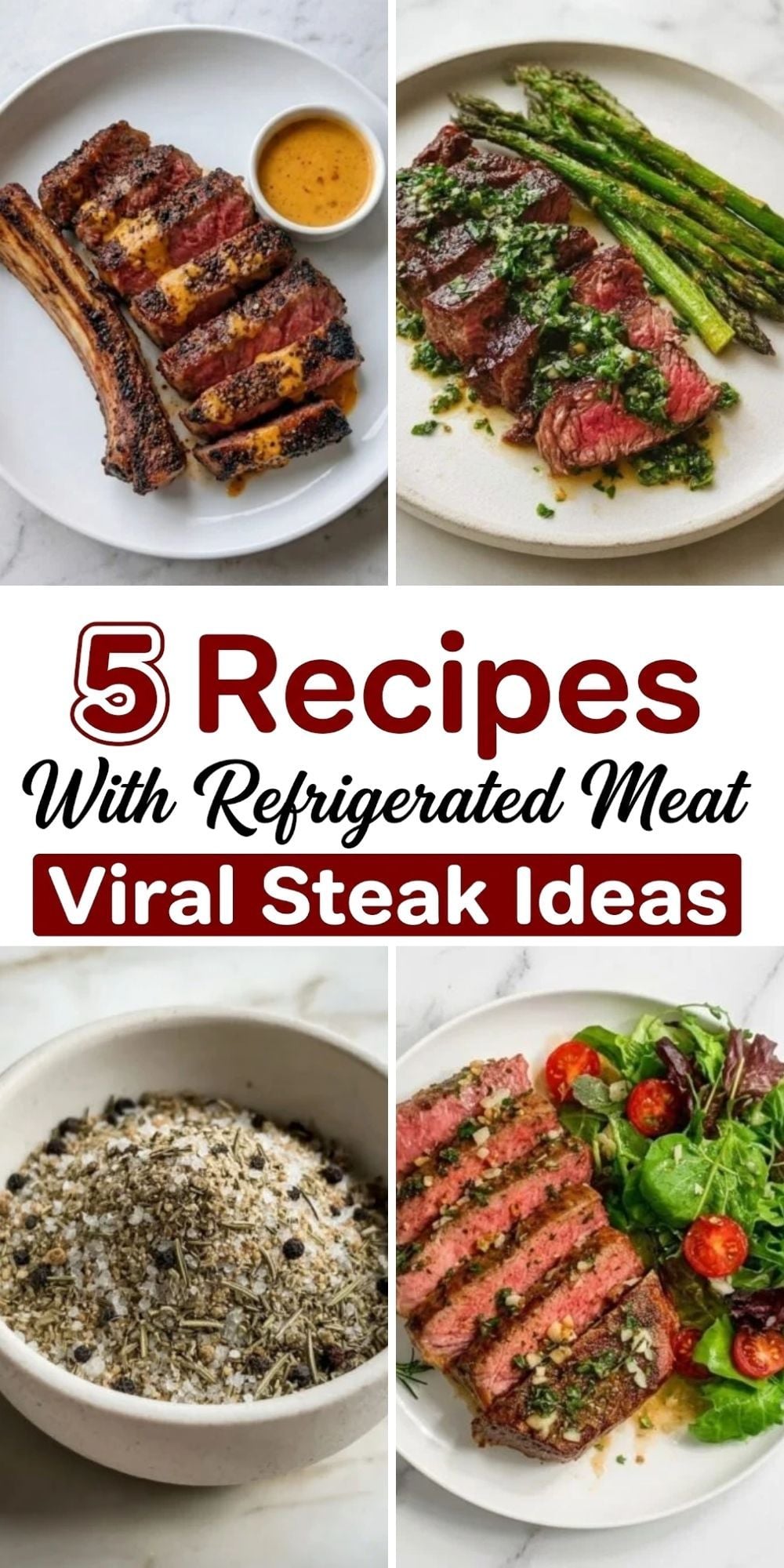 Collage of juicy sliced steak, grilled asparagus, seasoning mix, and plated steak dishes with text "5 Recipes With Refrigerated Meat Viral Steak Ideas"