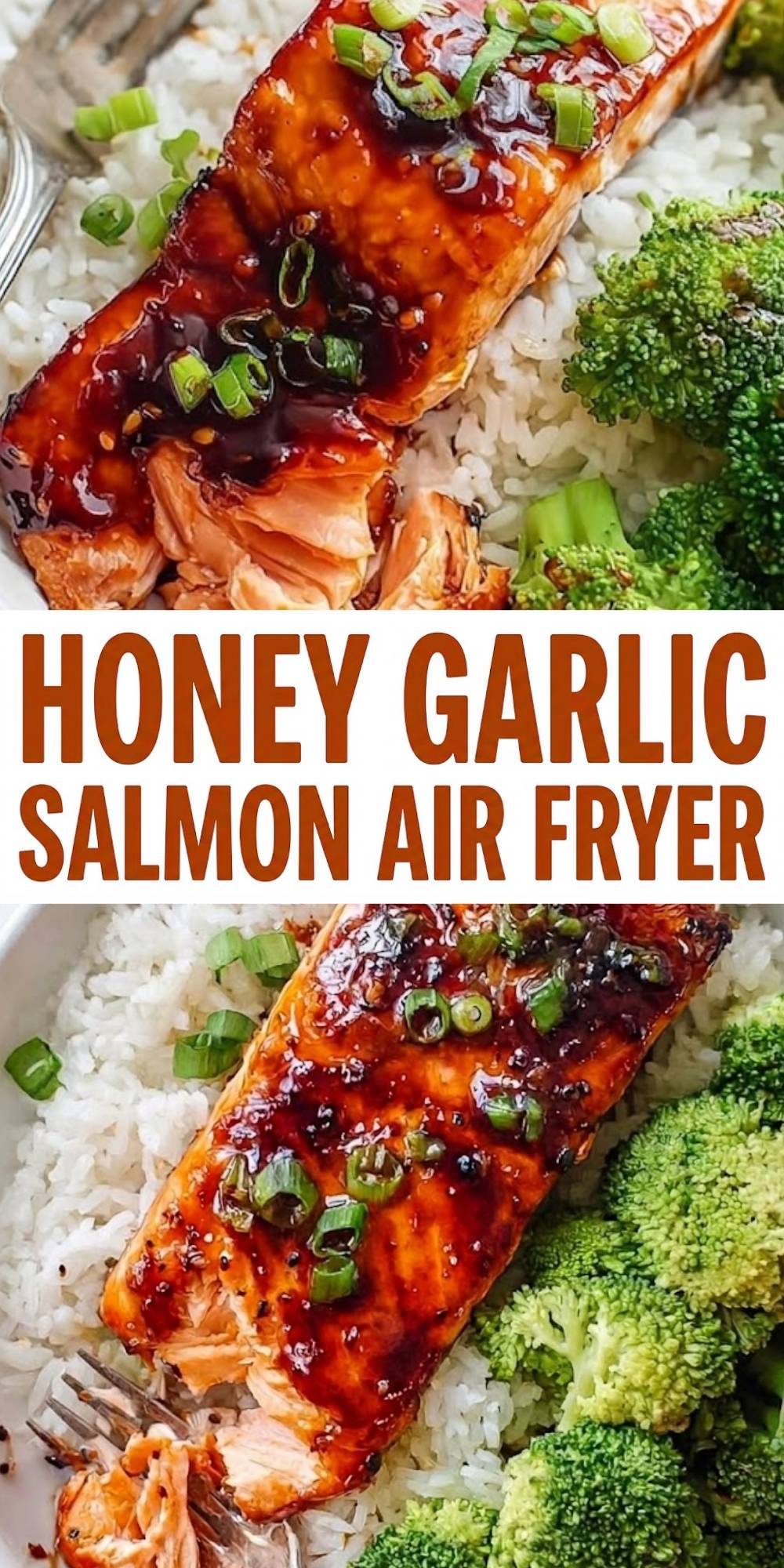 A vertical Pinterest pin featuring two close-up shots of flaky, glazed honey garlic salmon served with rice and broccoli, with bold orange and white text reading "HONEY GARLIC SALMON AIR FRYER."
