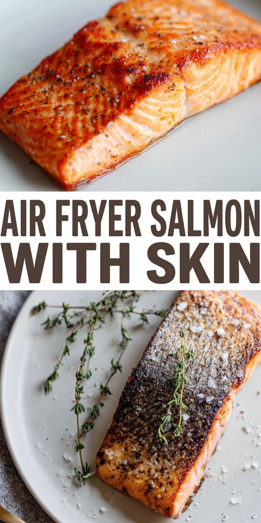 A vertical collage showing the top and bottom of a cooked salmon fillet with the text "AIR FRYER SALMON WITH SKIN."