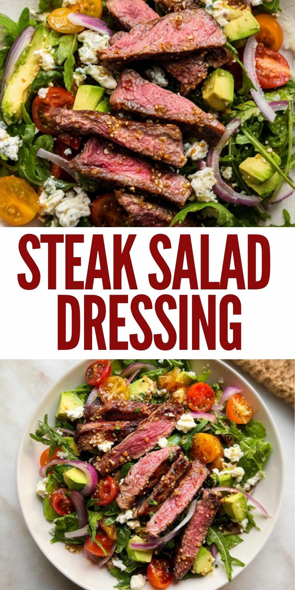 A vertical Pinterest-style graphic featuring two vibrant photos of a steak salad with avocado, tomatoes, and feta, separated by bold red text reading "STEAK SALAD DRESSING."