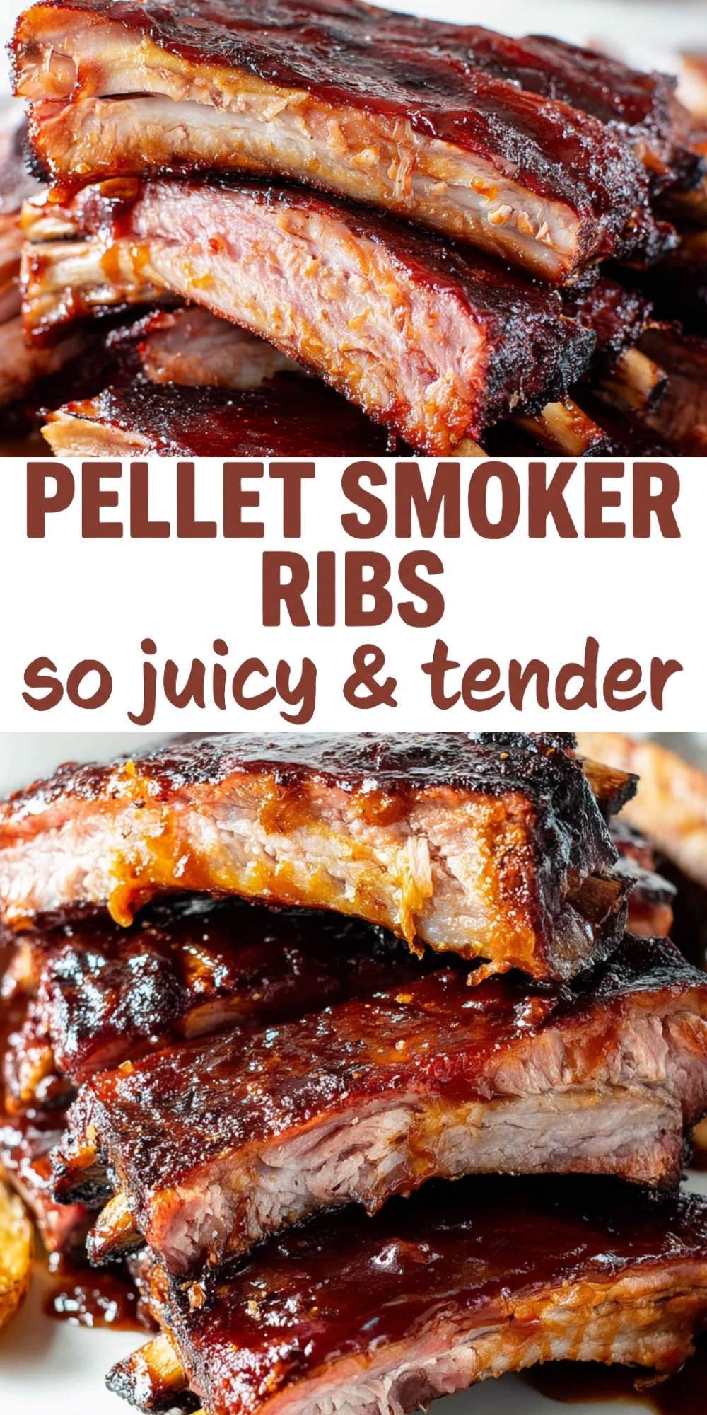 Pinterest graphic featuring two photos of stacked BBQ ribs with the text "PELLET SMOKER RIBS so juicy & tender" centered for a Pellet Smoker Ribs Recipe.