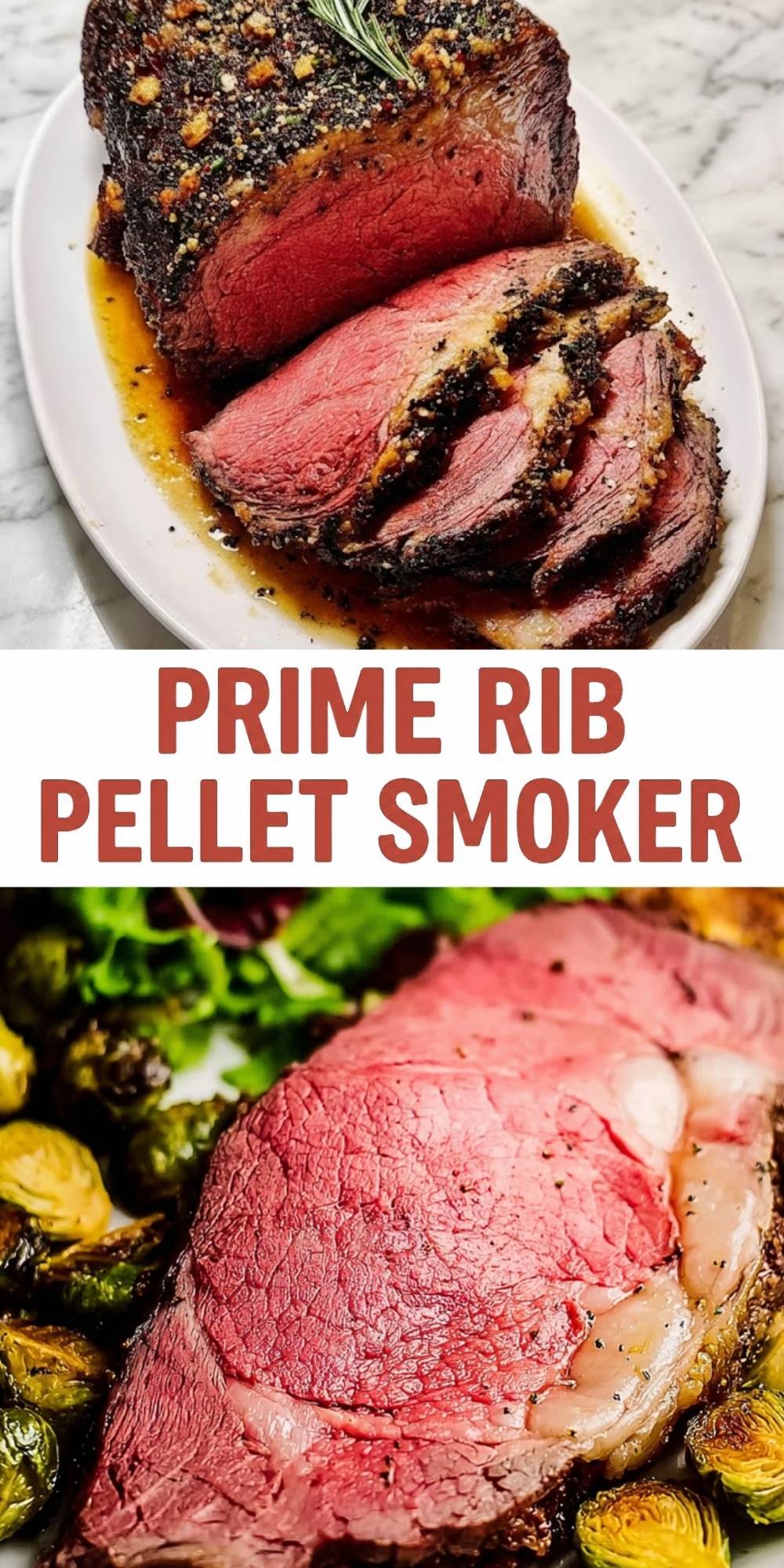 A vertical Pinterest pin layout featuring two stacked images of sliced smoked prime rib and roasted vegetables with the text "PRIME RIB PELLET SMOKER" in the center.