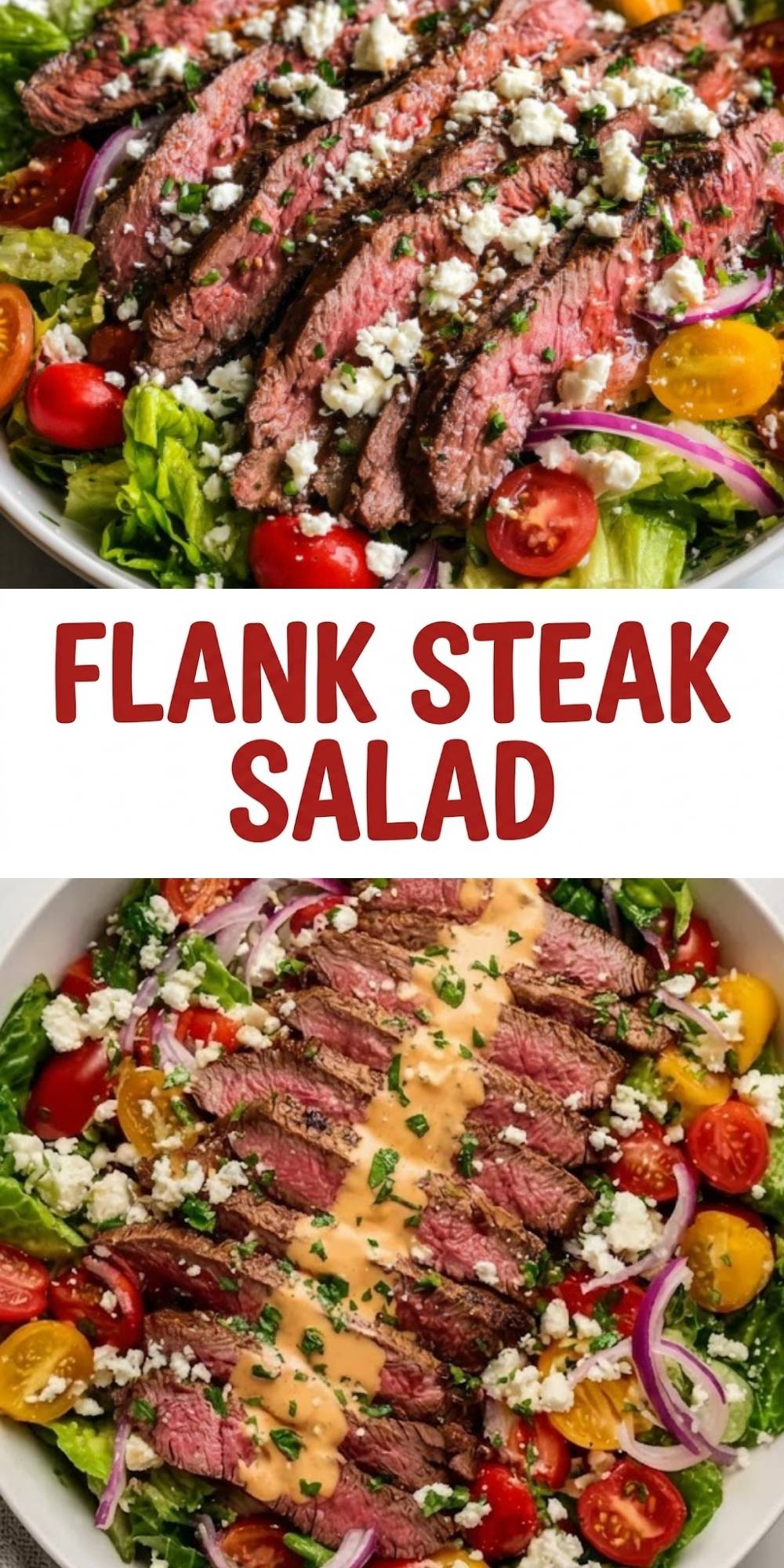 A vertical collage for a Flank Steak Salad Recipe featuring close-ups of seasoned steak and the final dressed salad.
