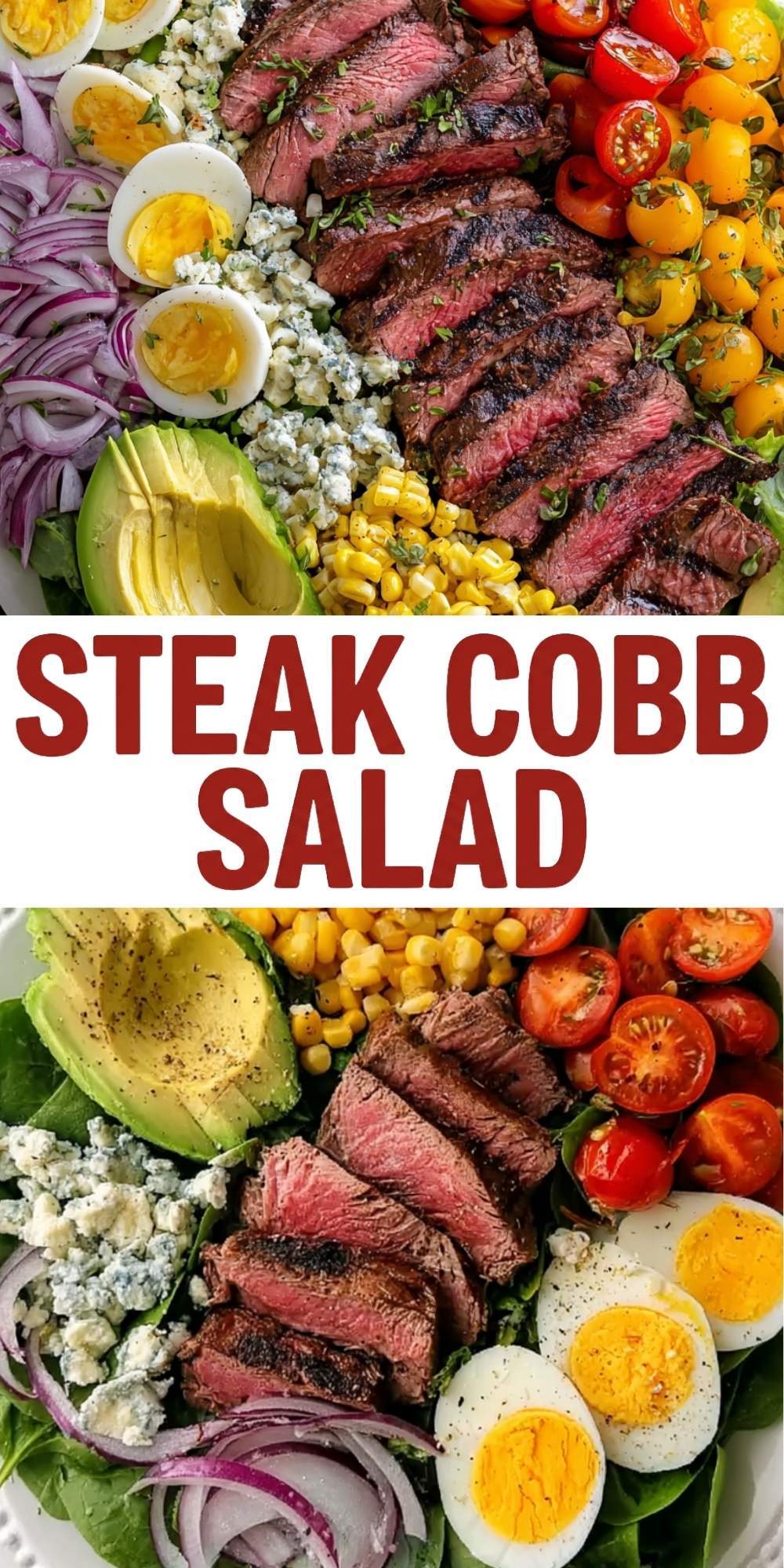 A vertical Pinterest pin featuring two high-quality images of a Steak Cobb Salad with the text "STEAK COBB SALAD" in bold red letters in the center. The top image shows a wide platter of sliced steak, avocado, and tomatoes, while the bottom image shows a closer, detailed view of the salad bowl arrangement.