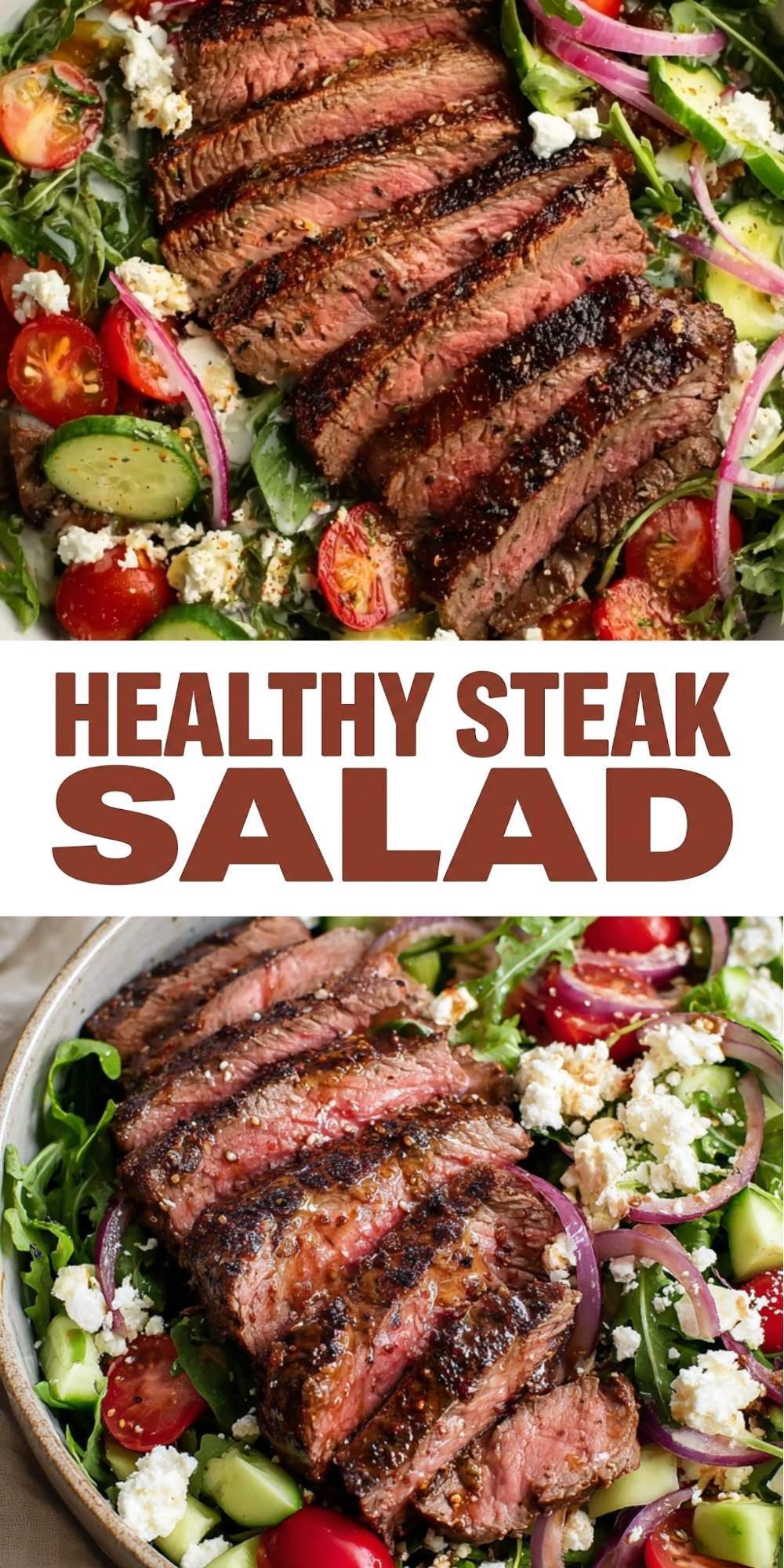 A vertical graphic collage for a Healthy Steak Salad Recipe featuring two high-quality photos of the plated salad separated by bold brown and red text.