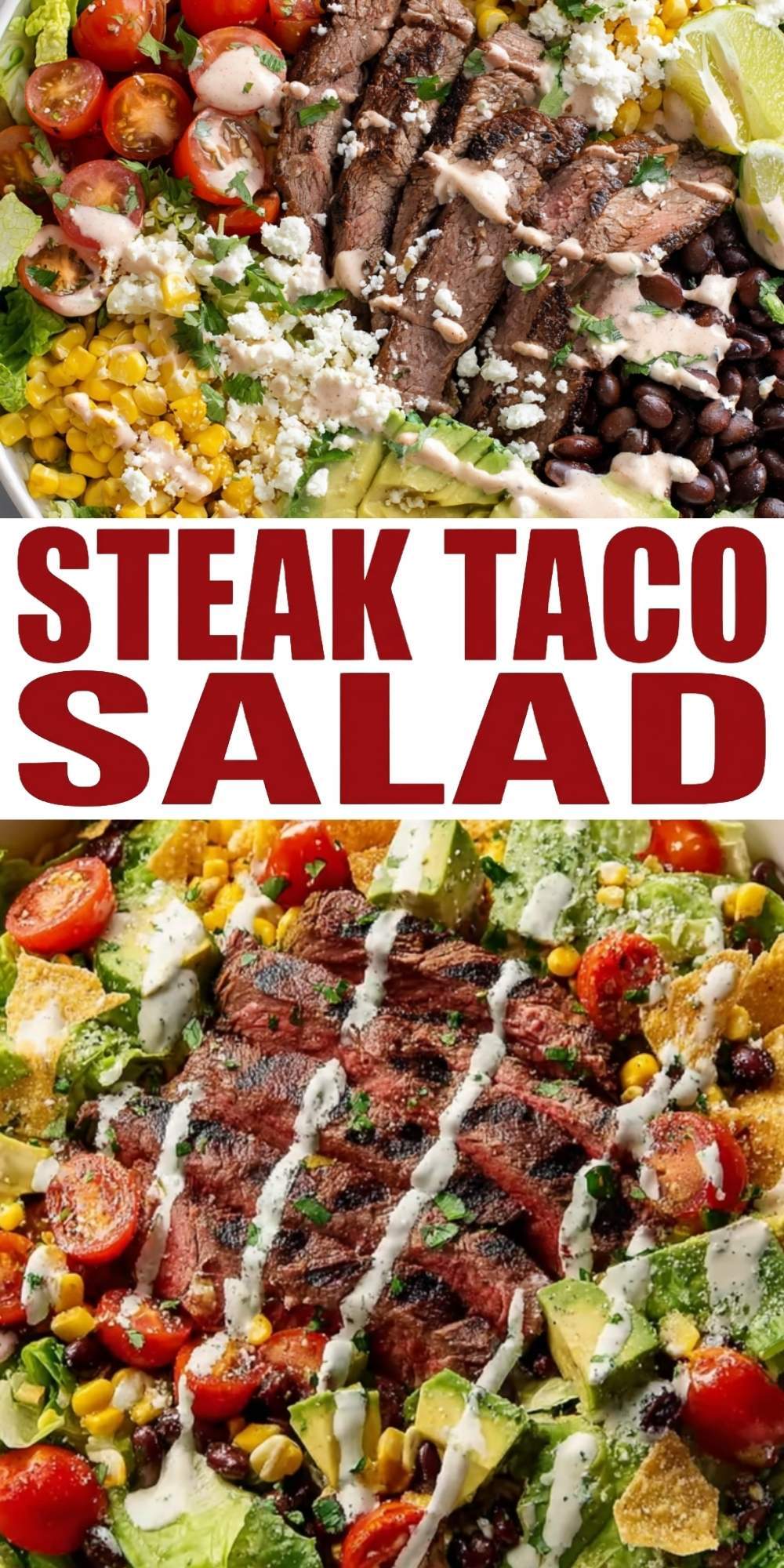 A vertical collage graphic featuring two close-up shots of a delicious Easy Steak Taco Salad Recipe with bold red text.