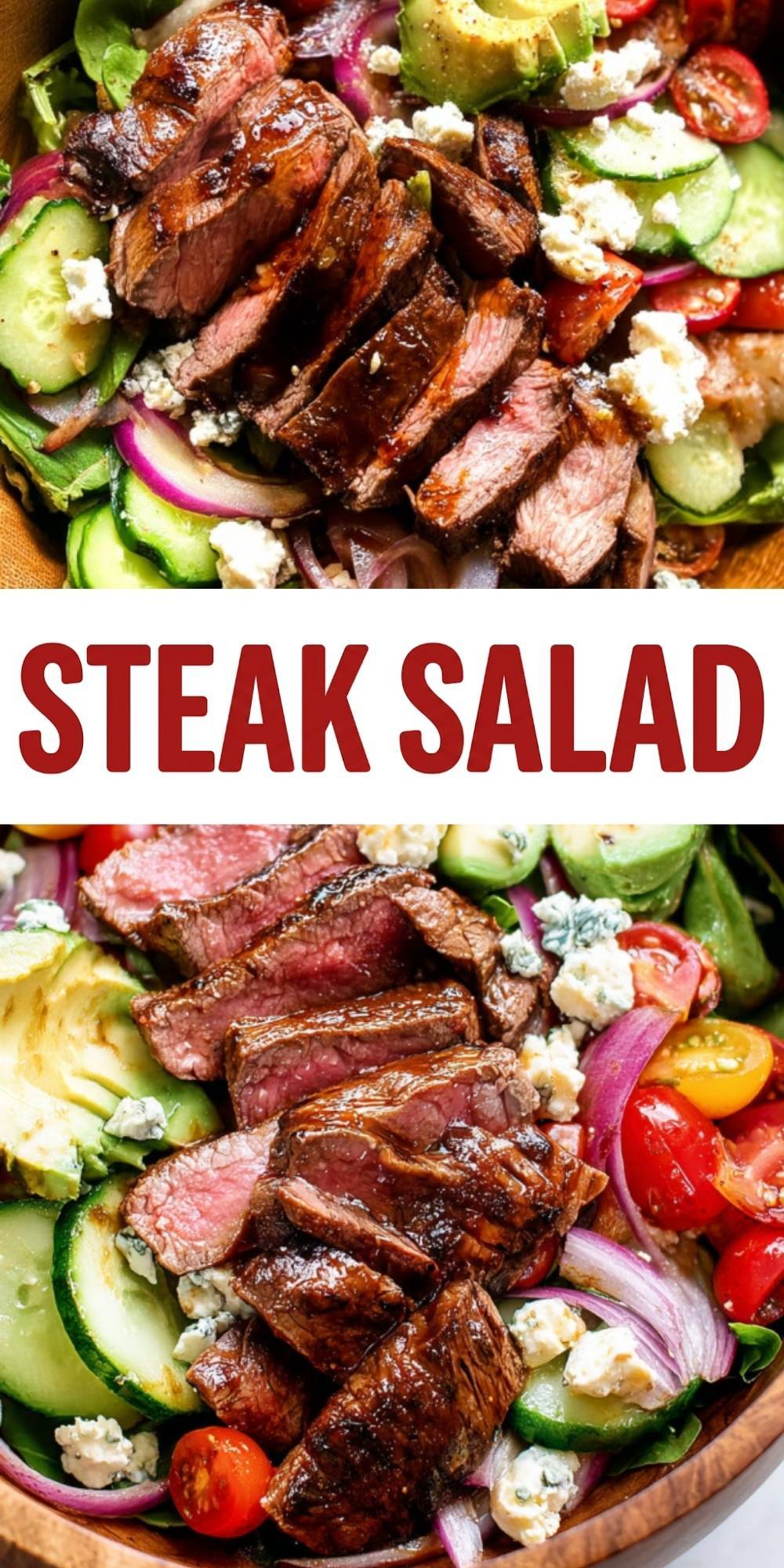 A vertical Pinterest pin layout featuring two high-quality images of a Steak Salad Recipe with bold red text in the center that reads "STEAK SALAD."