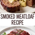 A vertical Pinterest pin graphic showing two views of cheese-stuffed smoked meatloaf with the text "SMOKED MEATLOAF RECIPE" in the center.