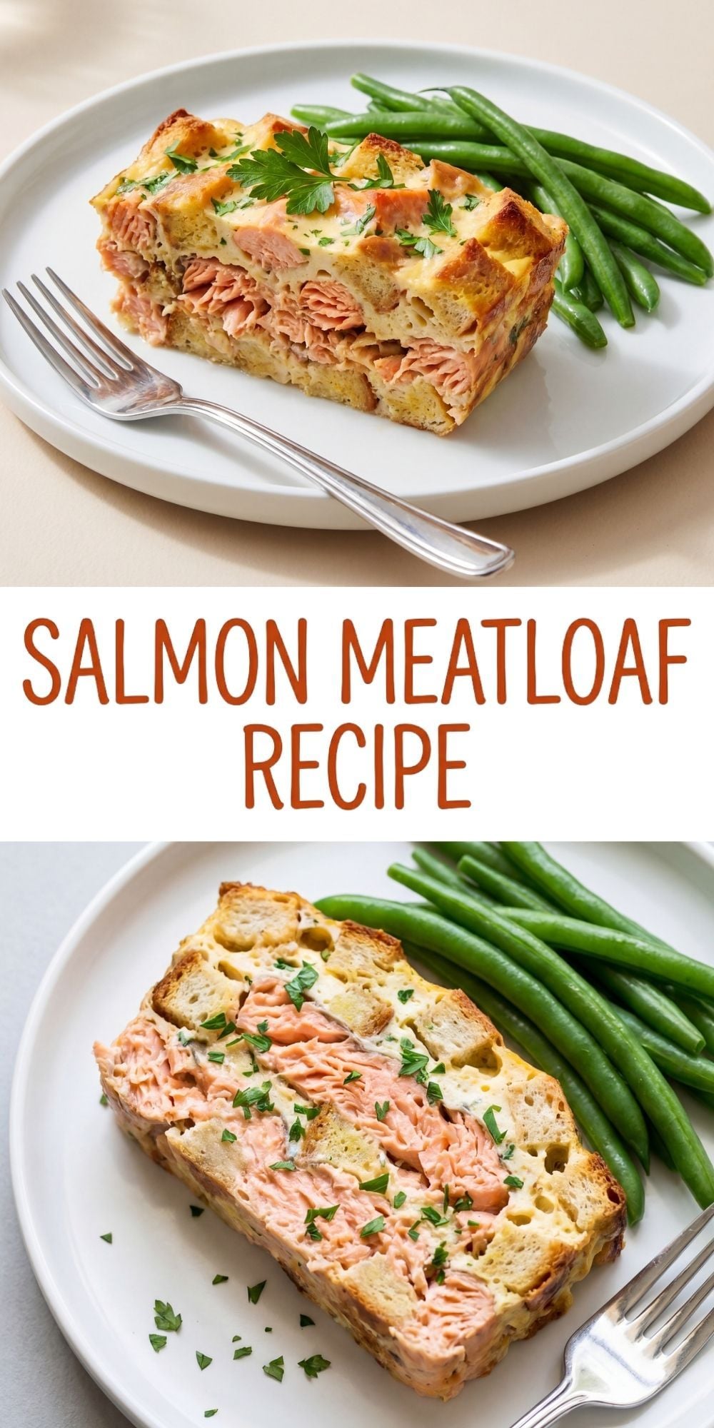 A long Pinterest pin graphic showing two slices of salmon meatloaf served on white plates with green beans and text that reads Salmon Meatloaf Recipe